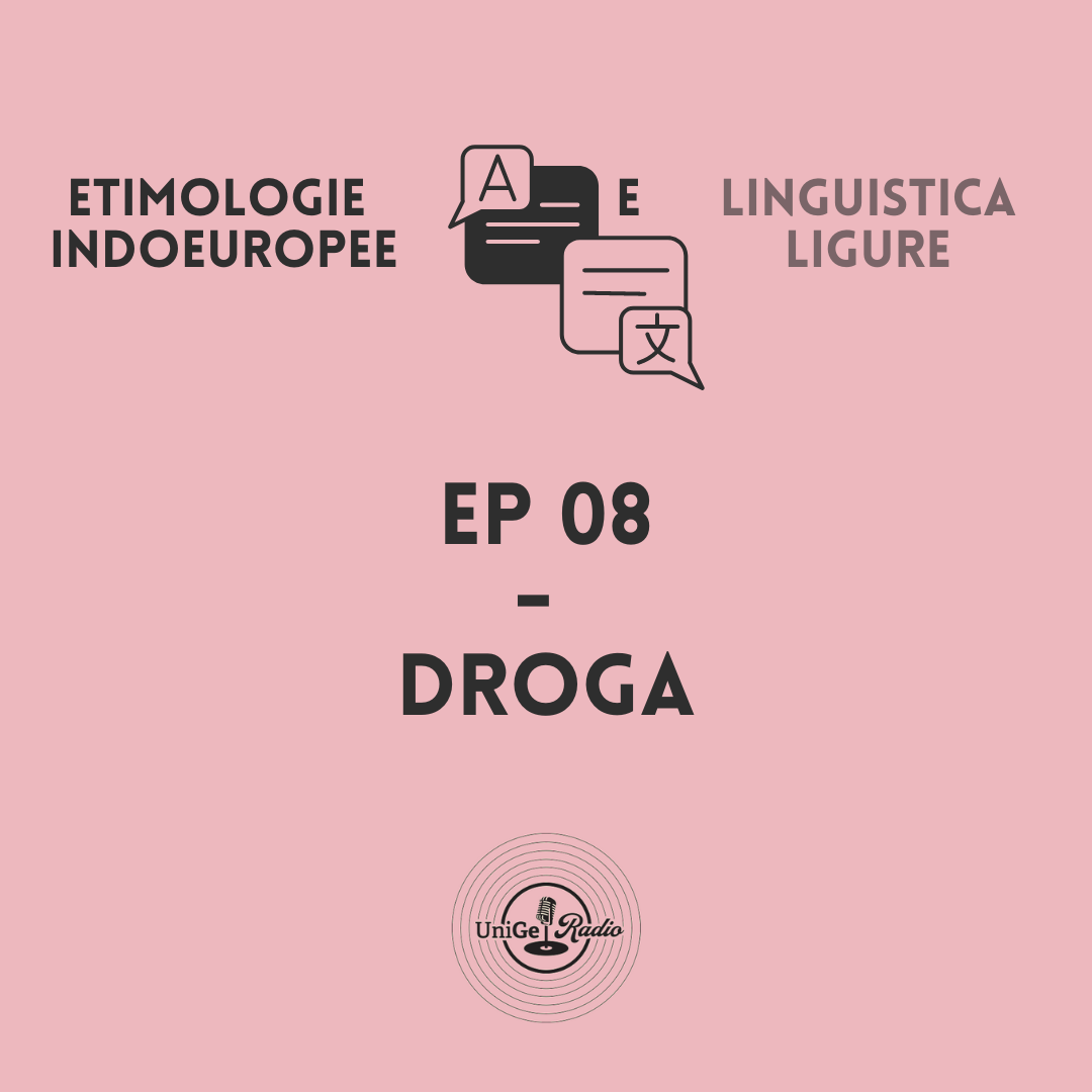 Ep. 08: L'etimologia di "Droga"