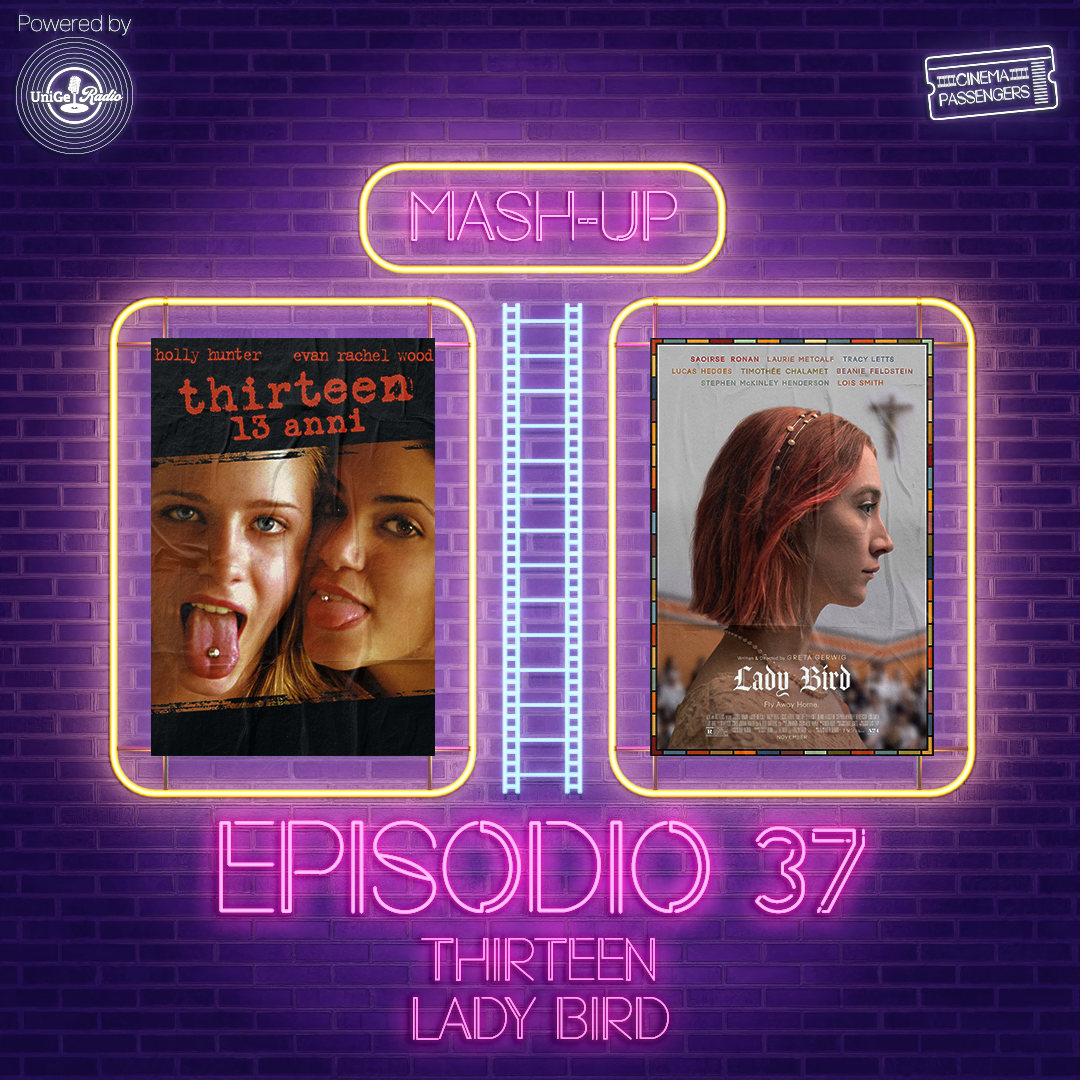 Ep. 37: Thirteen e Lady Bird