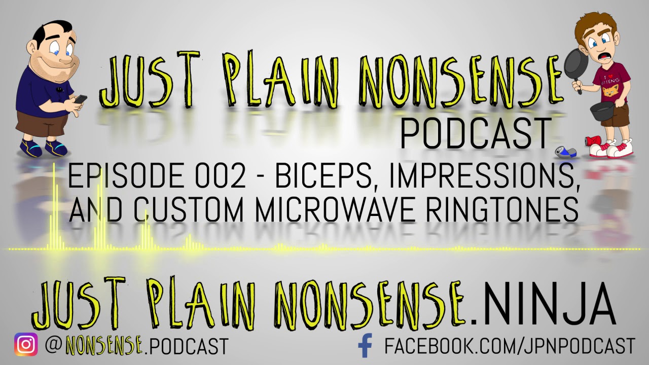 Biceps, Impressions, and Custom Microwave Ringtones | Episode 2