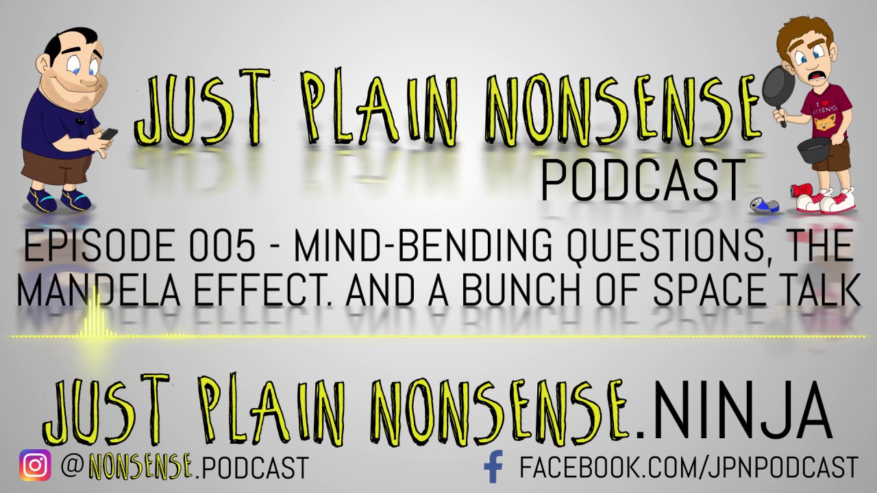 Mind-Bending Questions, the Mandela Effect, and a Bunch of Space Talk | Episode 5