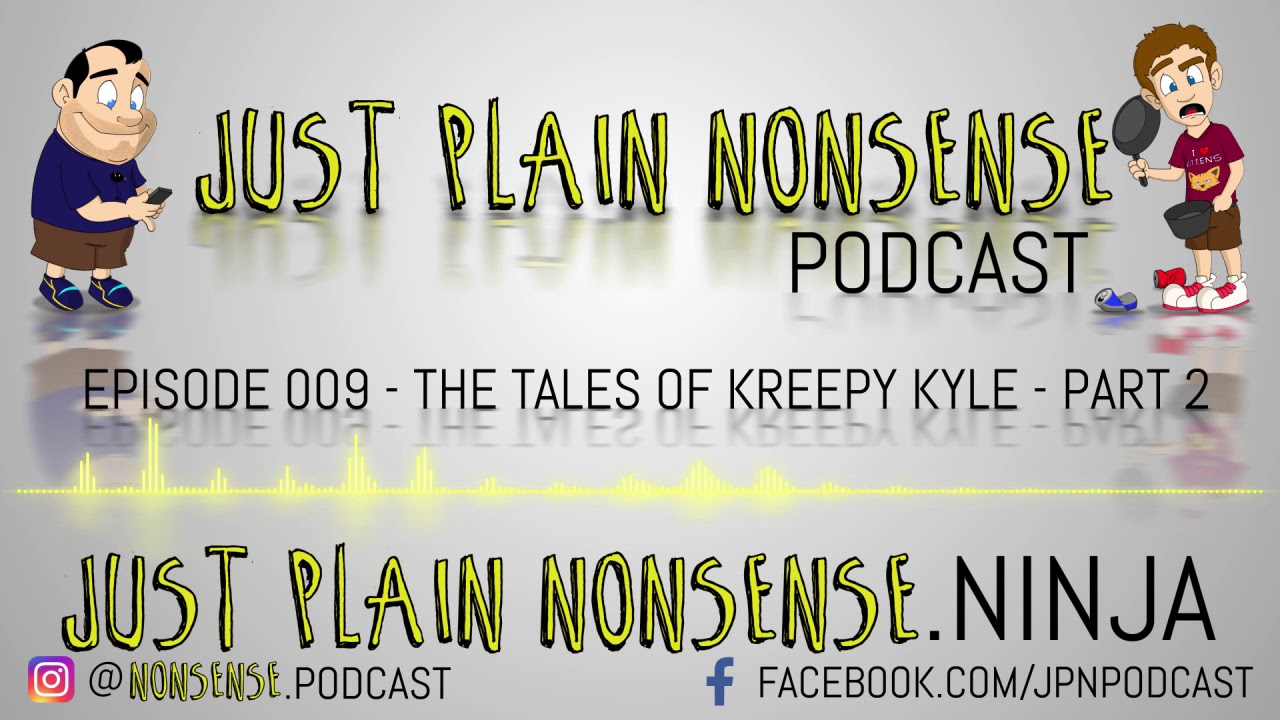 The Tales of Kreepy Kyle - Part 2 | Episode 9
