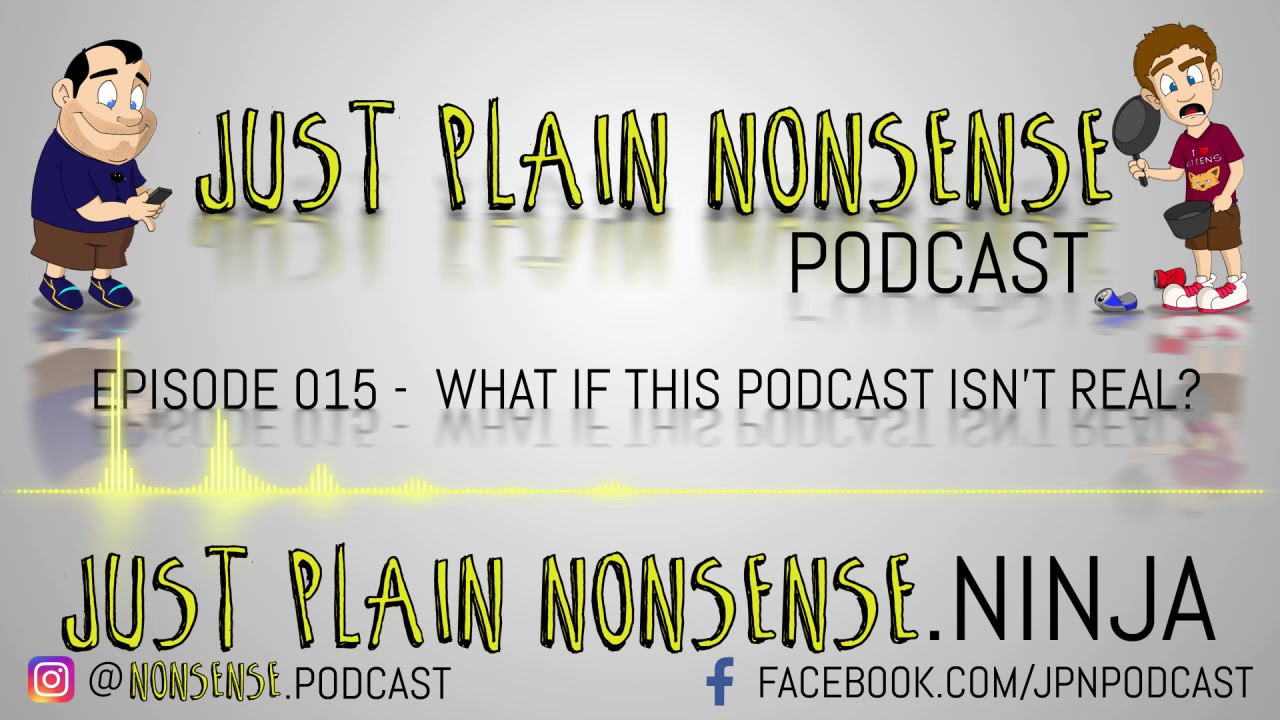 What if this Podcast Isn't Real | Episode 15