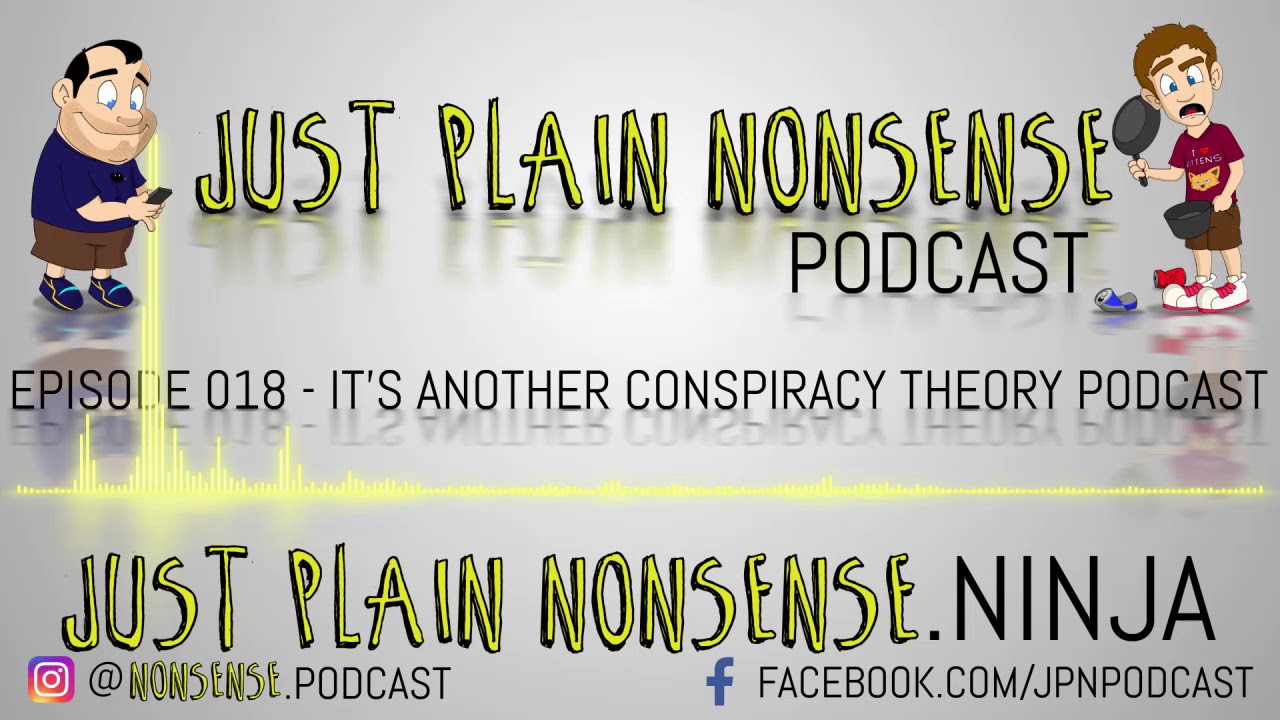 It's Another Conspiracy Theory Podcast | Episode 18