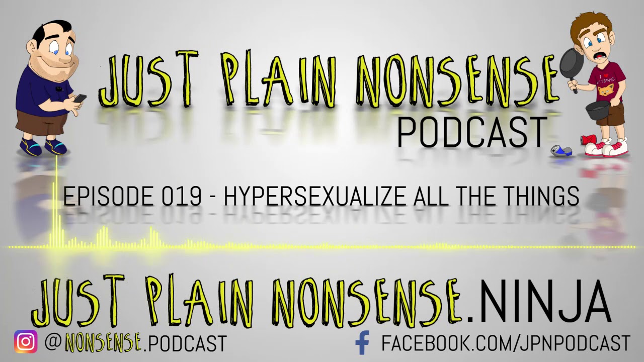Hypersexualize All the Things | Episode 19