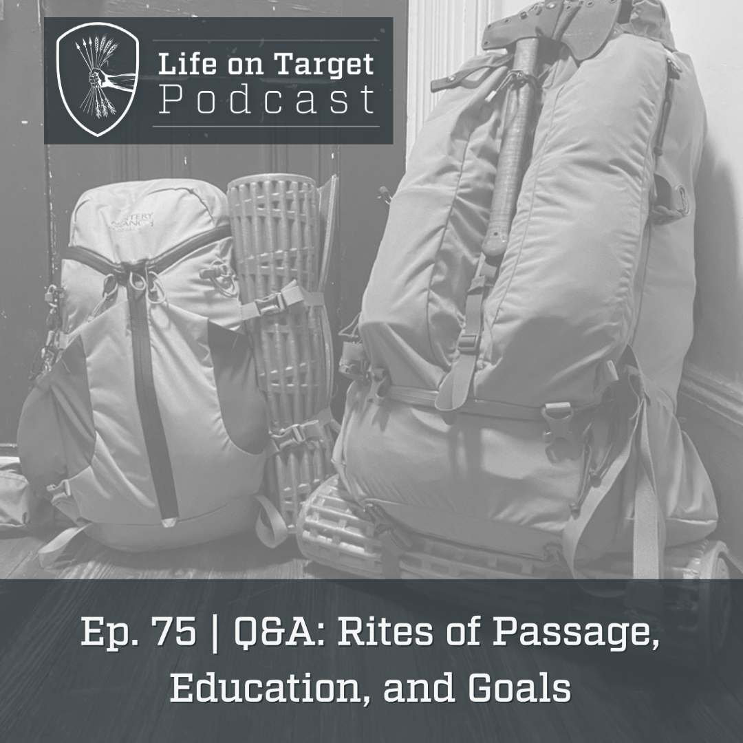 Ep. 75 | Q&A: Rites of Passage, Education, and Goals