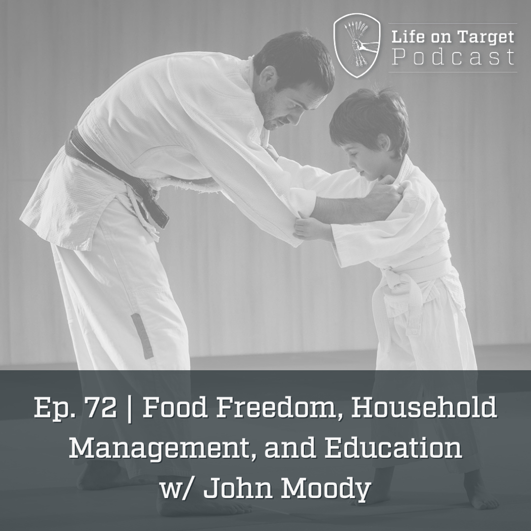 Ep. 72 | Food Freedom, Household Management, and Education w/ John Moody