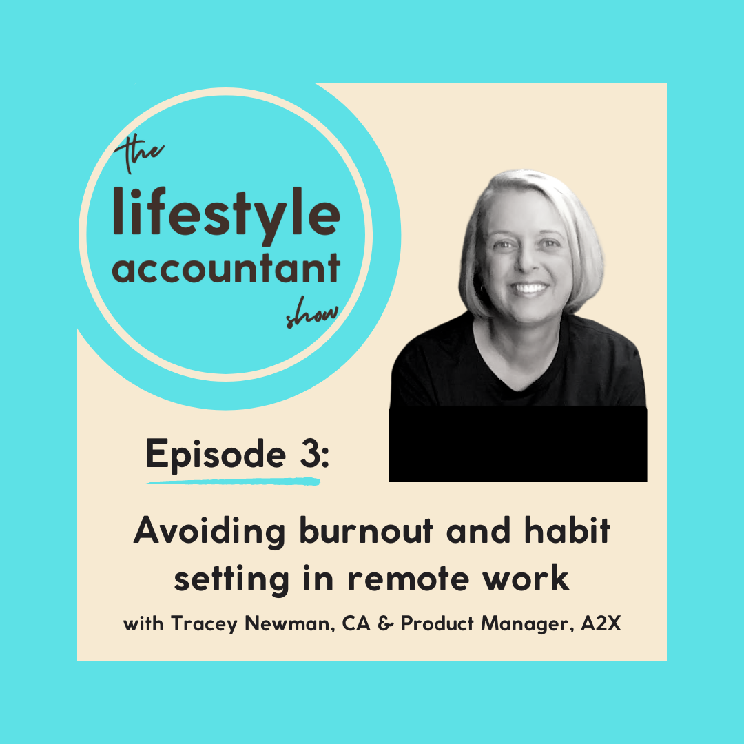 S1 Ep 3: Tracey Newman - How To Avoid Burnout and Help Your Team Set Up Great Habits for Remote Work