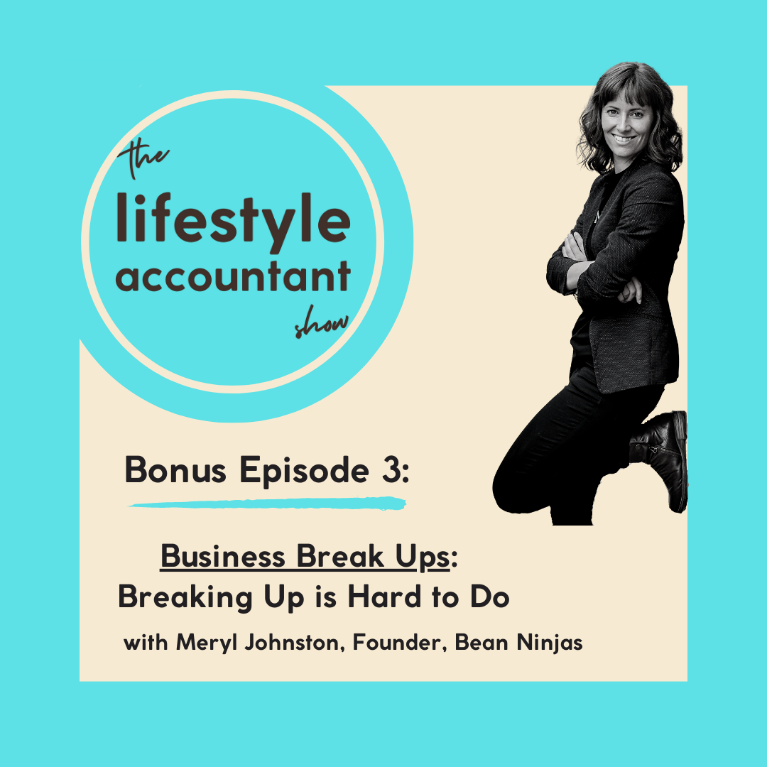 Bonus Ep 3: Business Break Ups: Breaking Up is Hard to Do