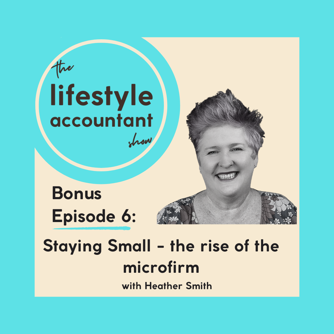 Bonus Ep 6: Staying Small - The Rise of the Micro Firm with Heather Smith