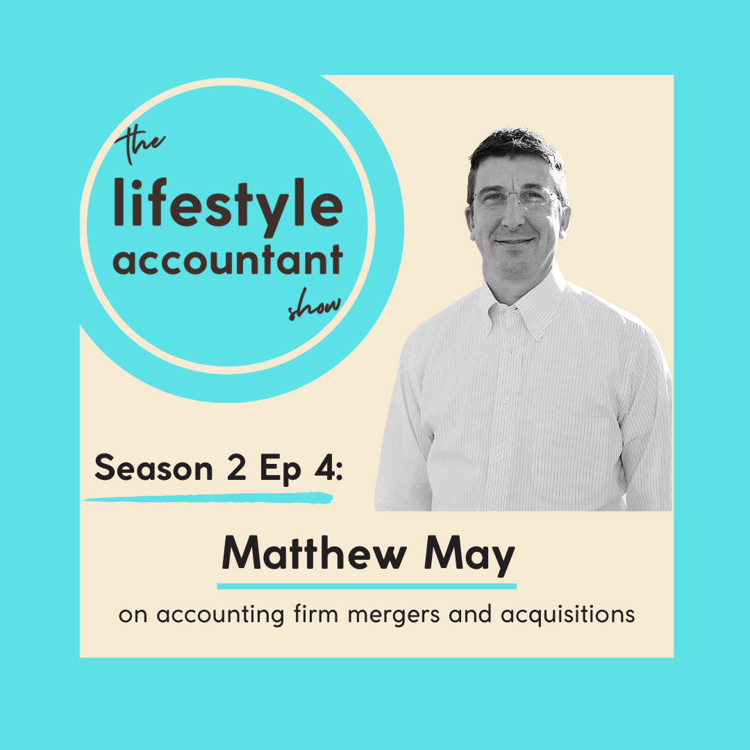 S2 Ep 4 - Matthew May: On Accounting Firm Mergers and Acquisitions 