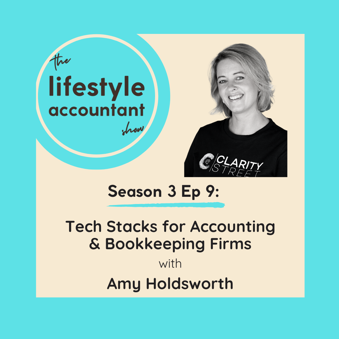 S3 Ep9 - Tech Stacks for Accounting and Bookkeeping Firms with Amy Holdsworth