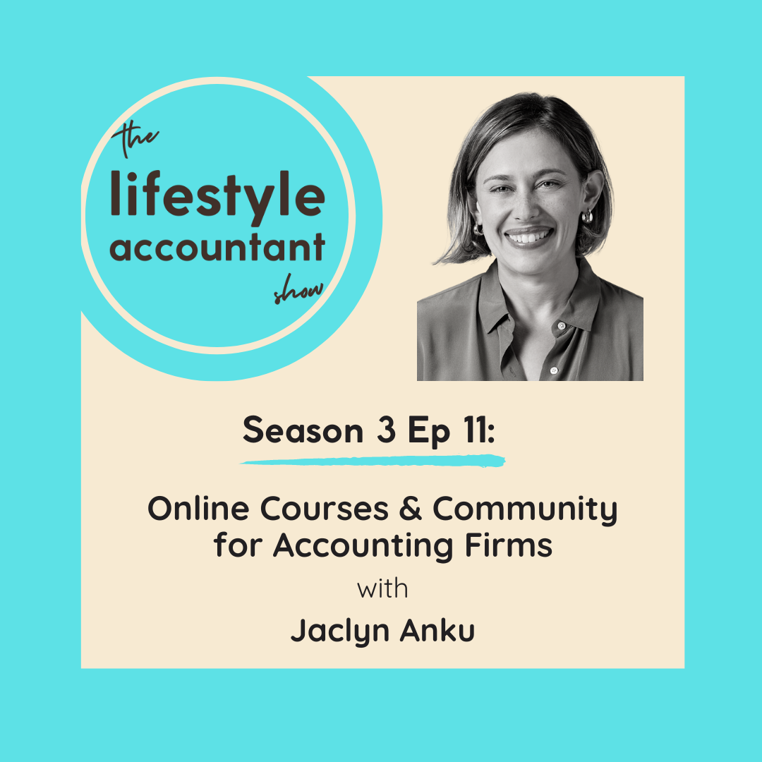 S3 Ep11 - Online Courses and Community for Accounting Firms with Jaclyn Anku