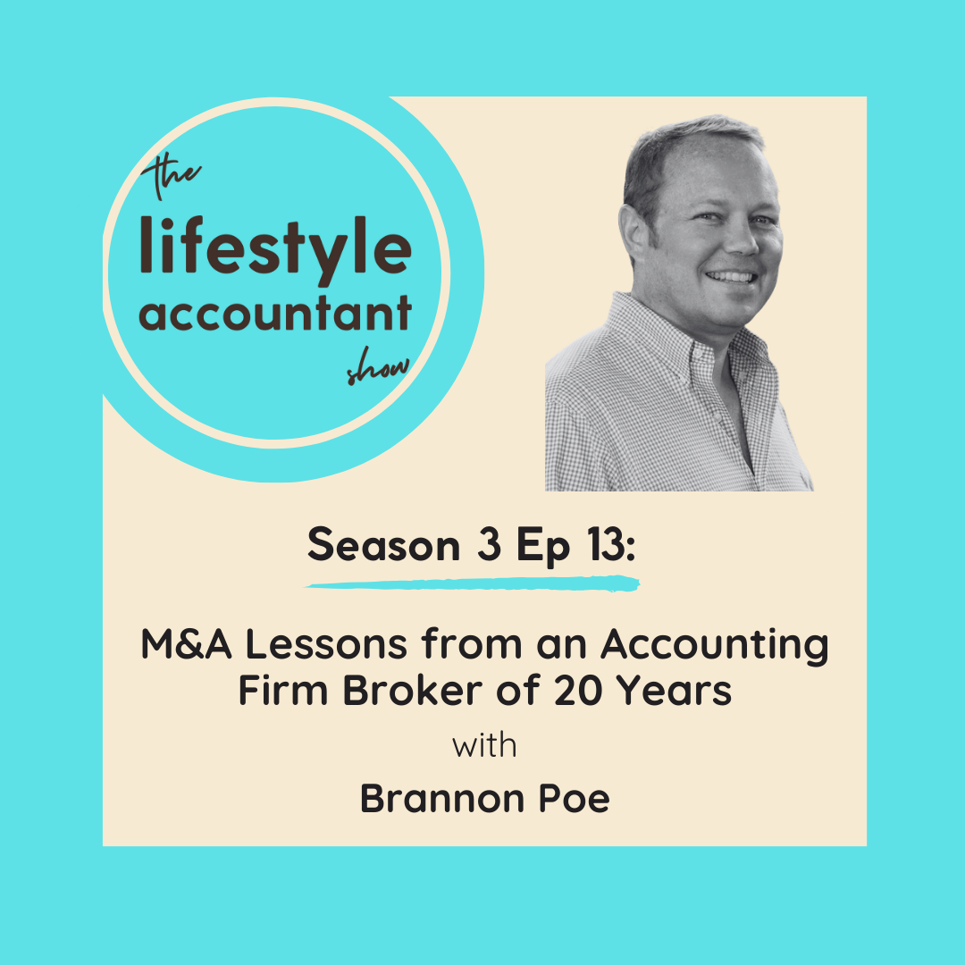 S3 Ep13 - M&A Lessons from an Accounting Firm Broker of 20 Years with Brannon Poe