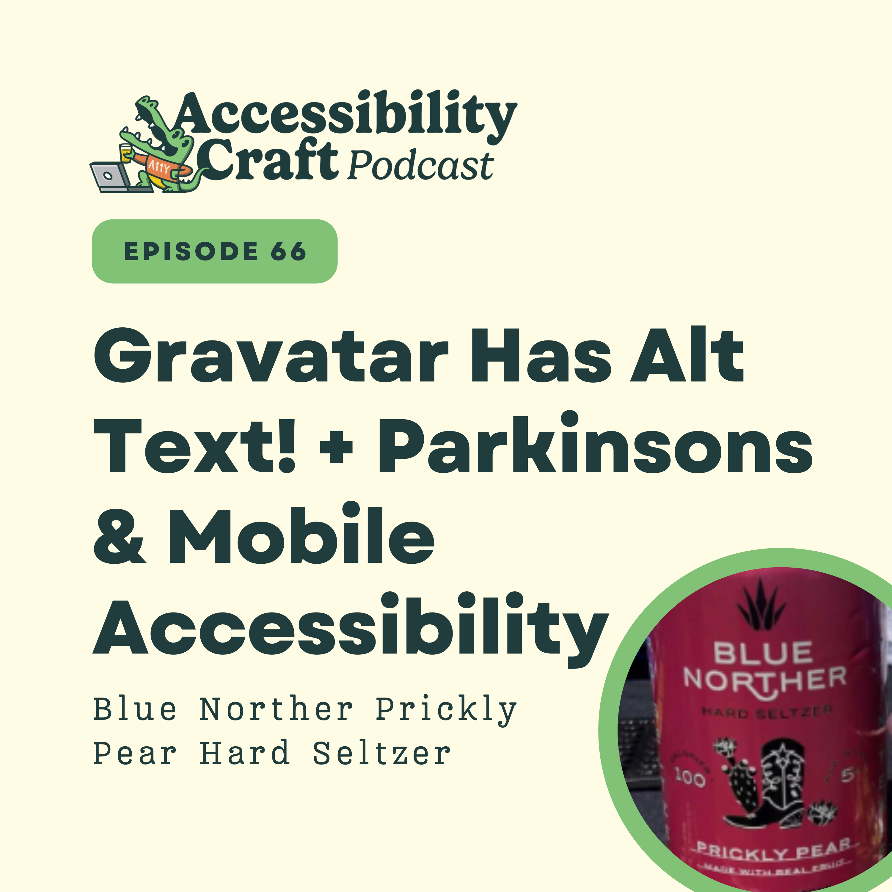 
                    Gravatar Has Alt Text! + Parkinsons & Mobile Accessibility | Blue Norther Prickly Pear Hard Seltzer
                