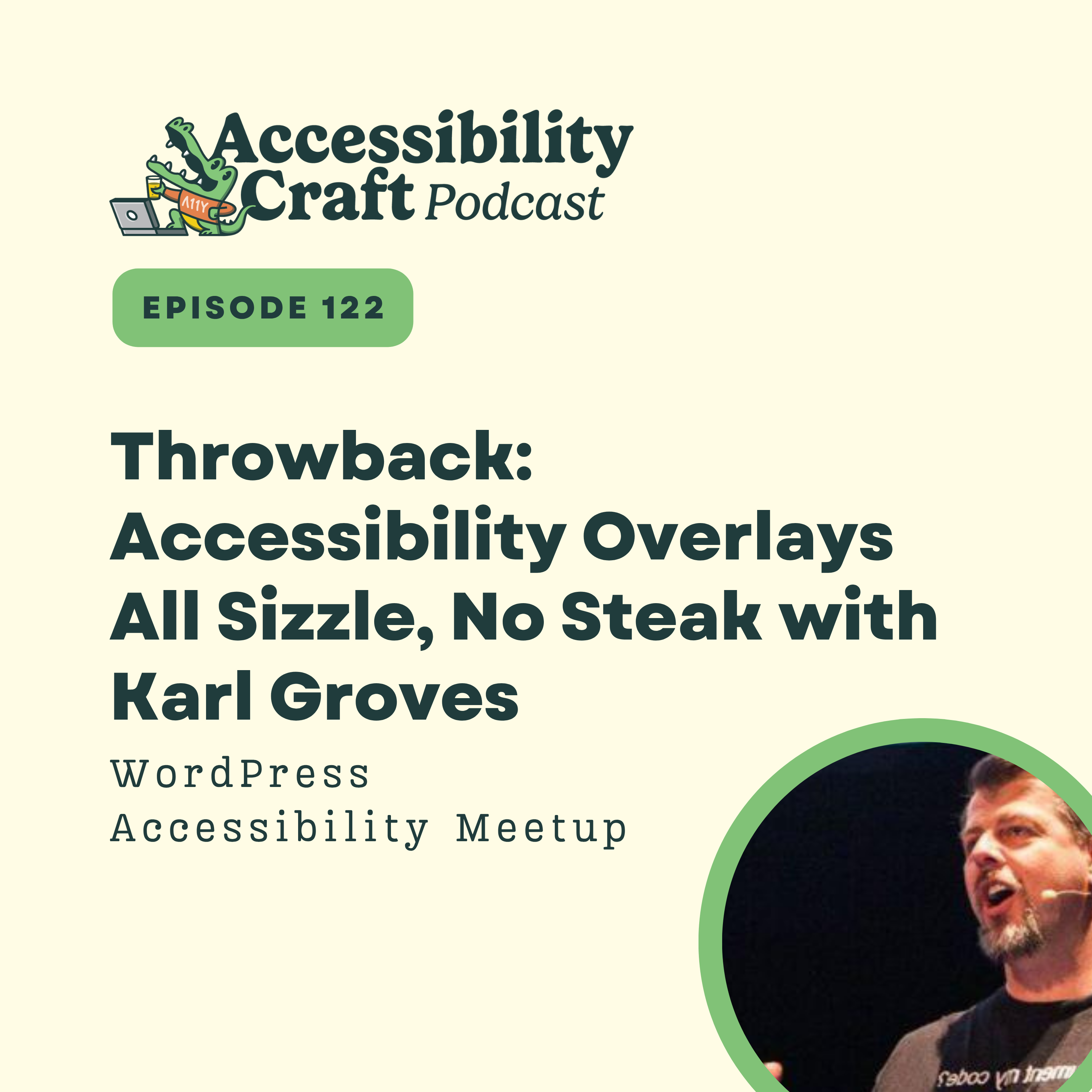 Throwback: Accessibility Overlays All Sizzle, No Steak with Karl Groves