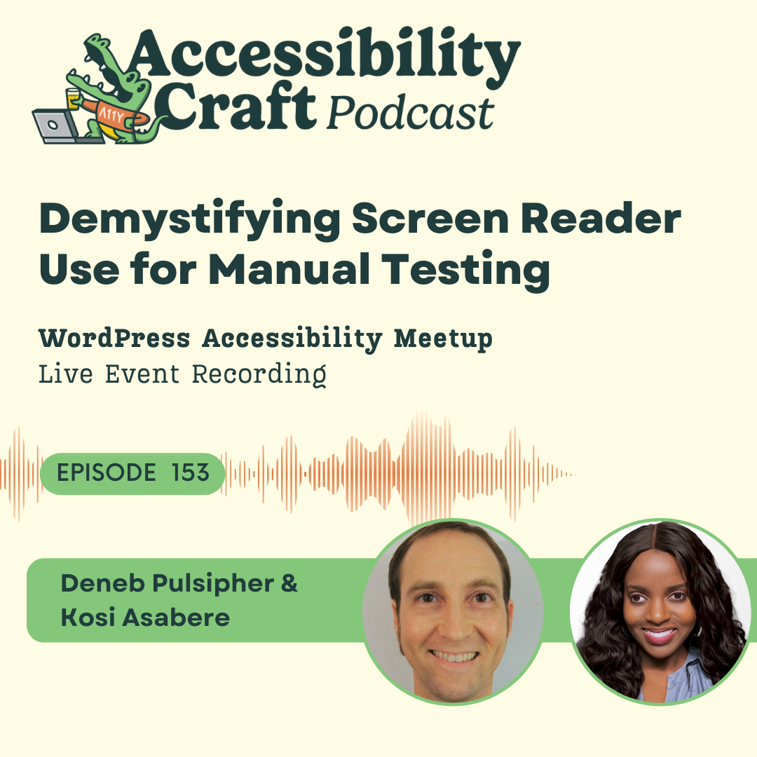 Demystifying Screen Reader Use for Manual Testing with Deneb Pulsipher and Kosi Asabere
