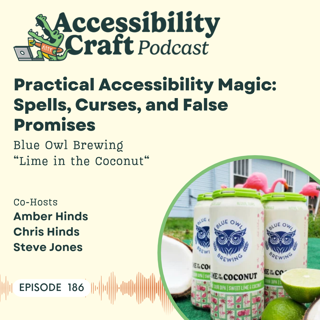 Practical Accessibility Magic: Spells, Curses, and False Promises | Blue Owl Brewing "Lime in the Coconut" Milkshake Sour DIPA
