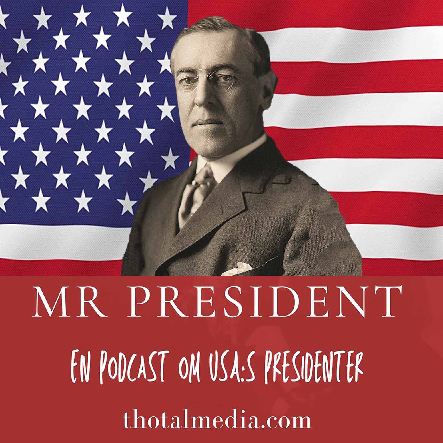 MrPresident del 26: Woodrow Wilson, en bland de tio i topp POTUS#28