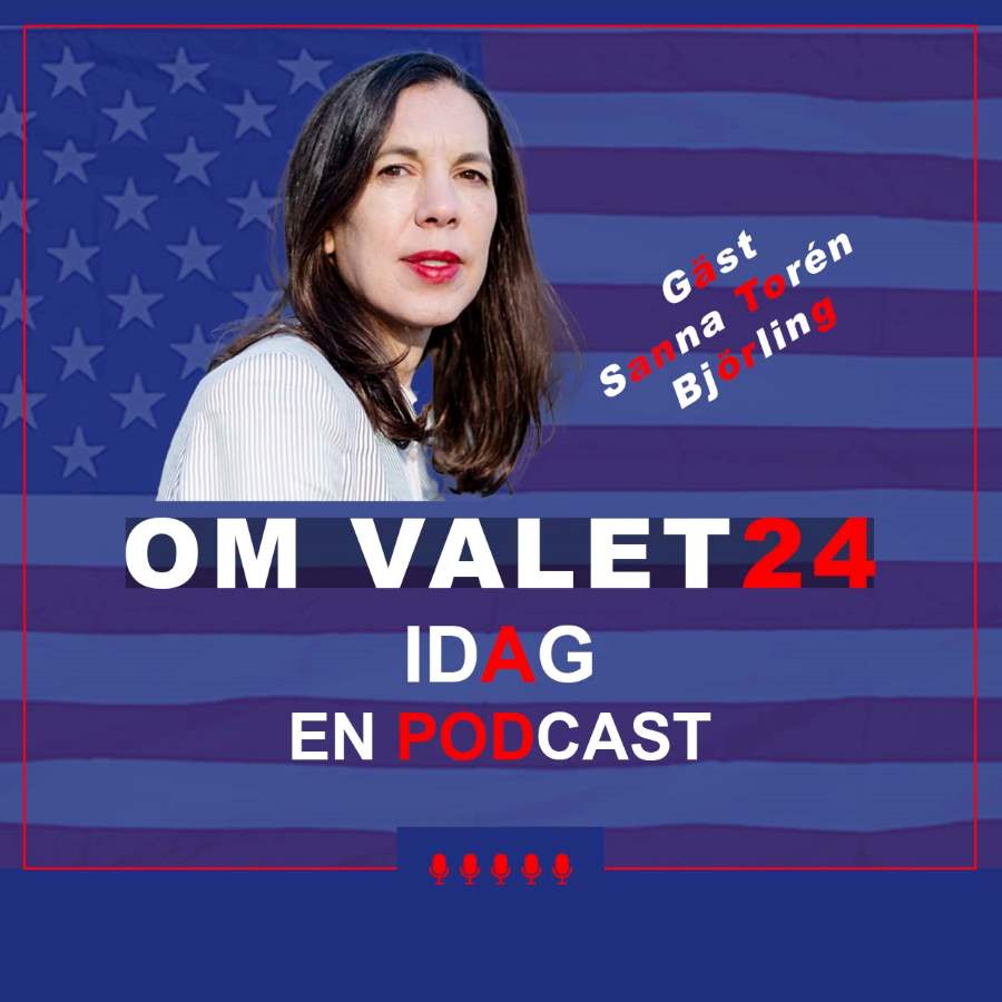 OmValet24 del 59: Sanna Torén Björling om valet och USA