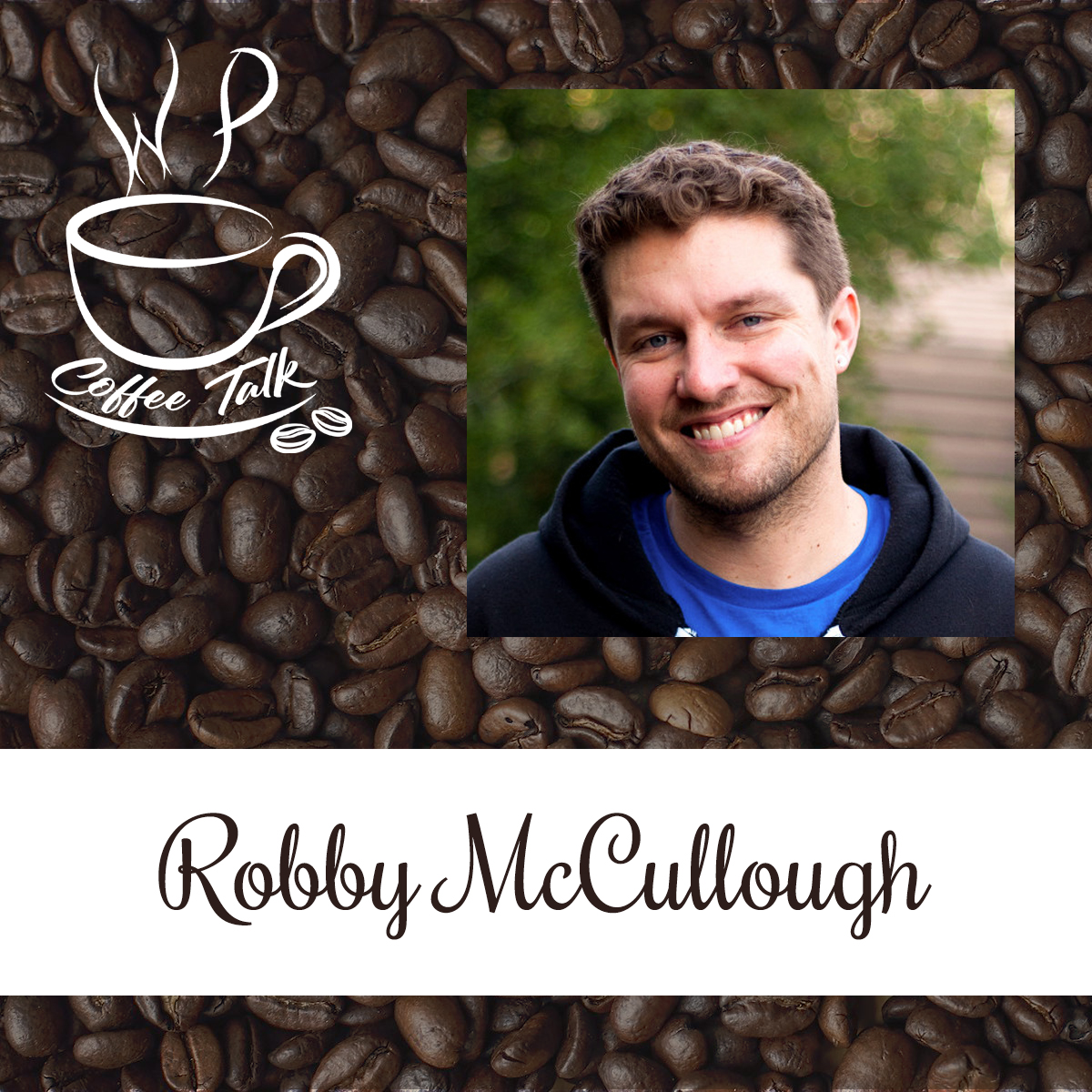 WPCoffeeTalk: Robby McCullough