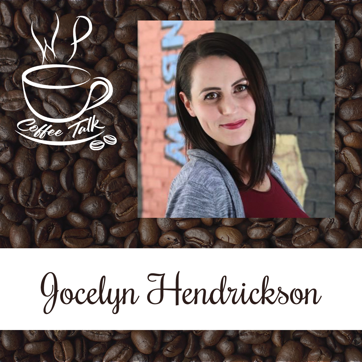 WPCoffeeTalk: Jocelyn Hendrickson
