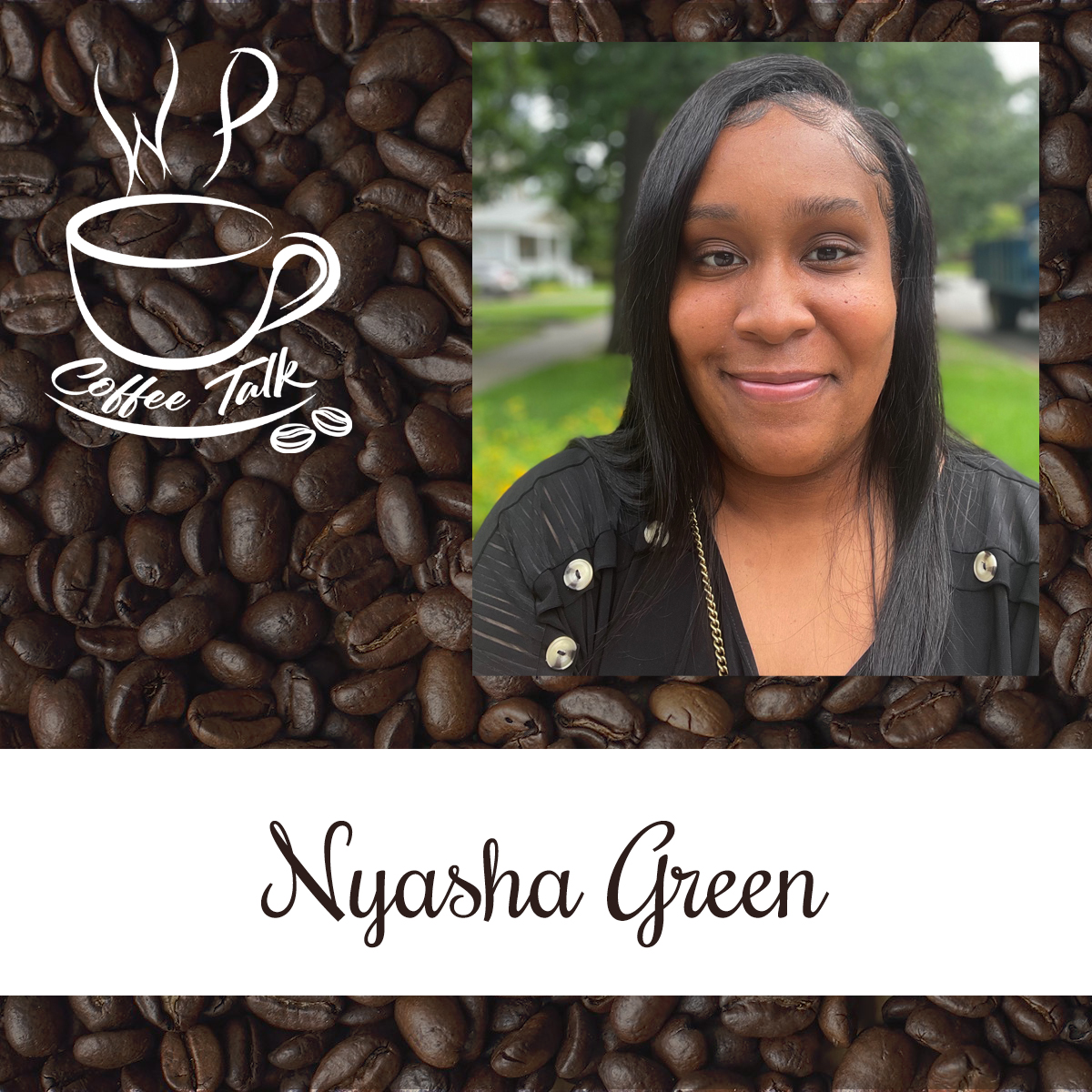 WPCoffeeTalk: Nyasha Green