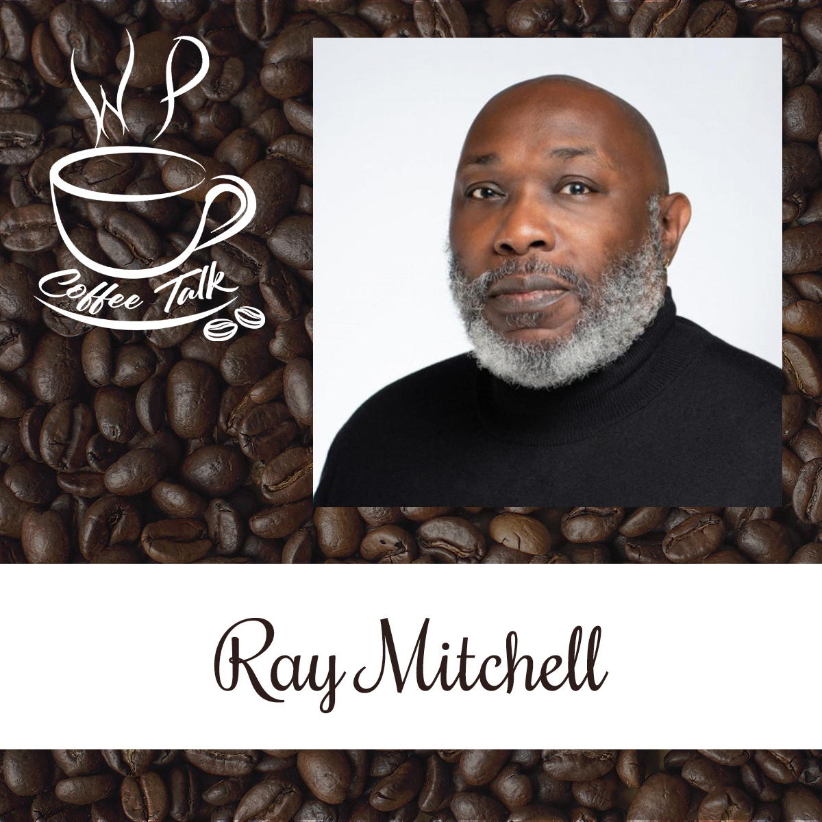 WPCoffeeTalk: Ray Mitchell