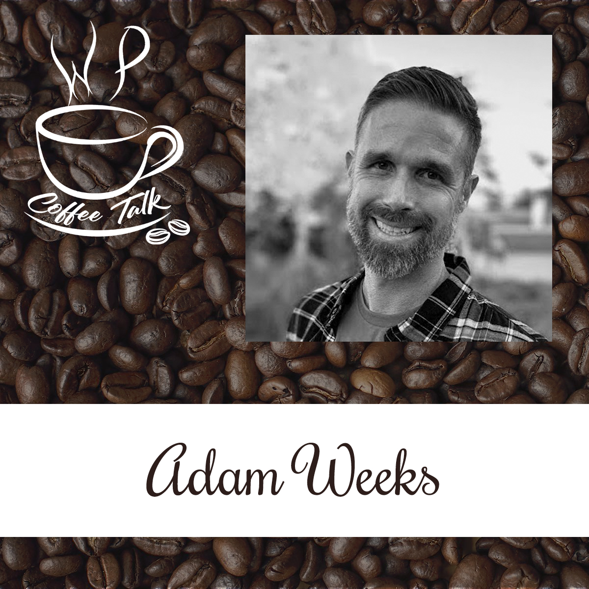 WPCoffeeTalk: Adam Weeks