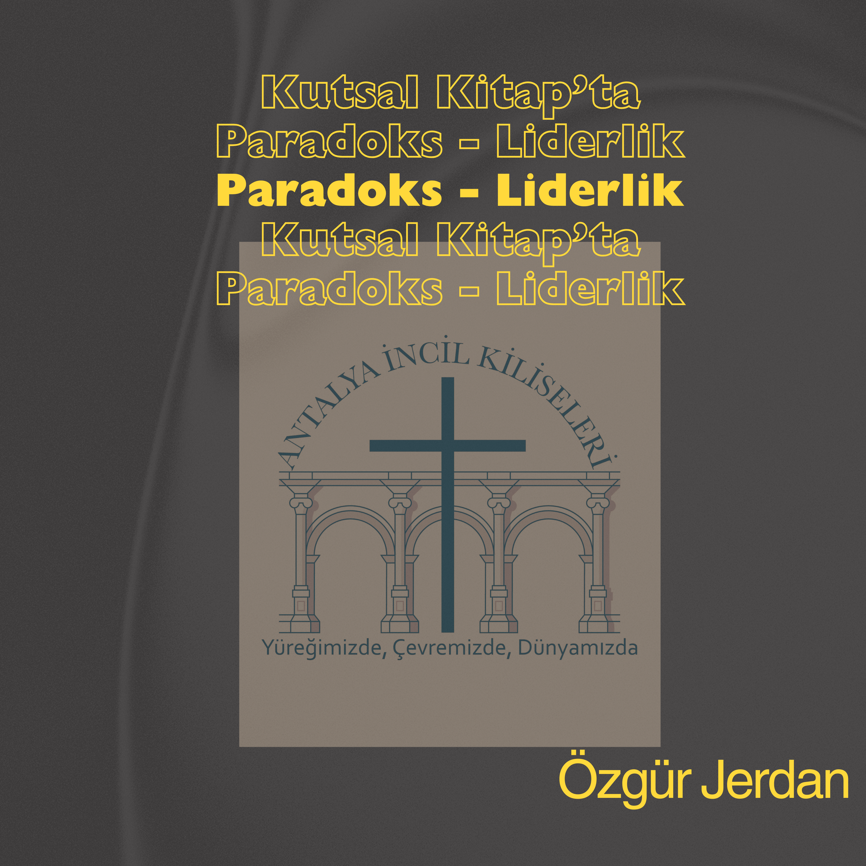 Özgür Jerdan l Kutsal Kitap'ta Paradoks - Liderlik