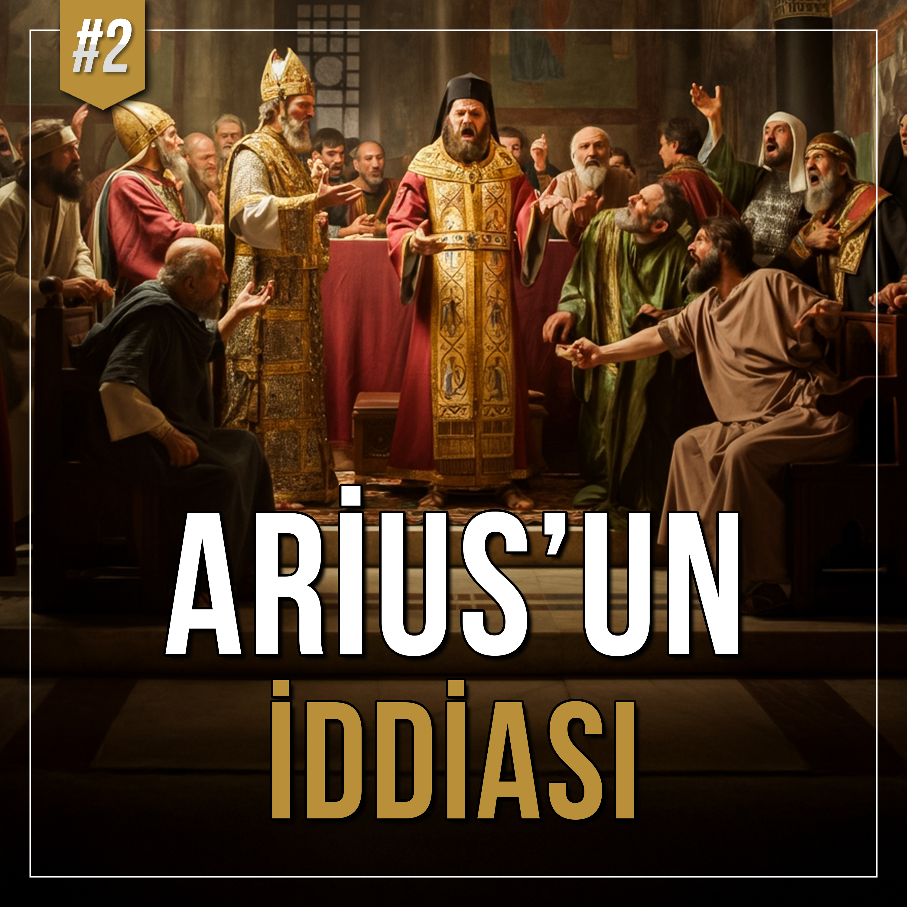 Arius ve İznik Konsili | Arius'un İddiası Hristiyanlığı Nasıl Etkiledi?