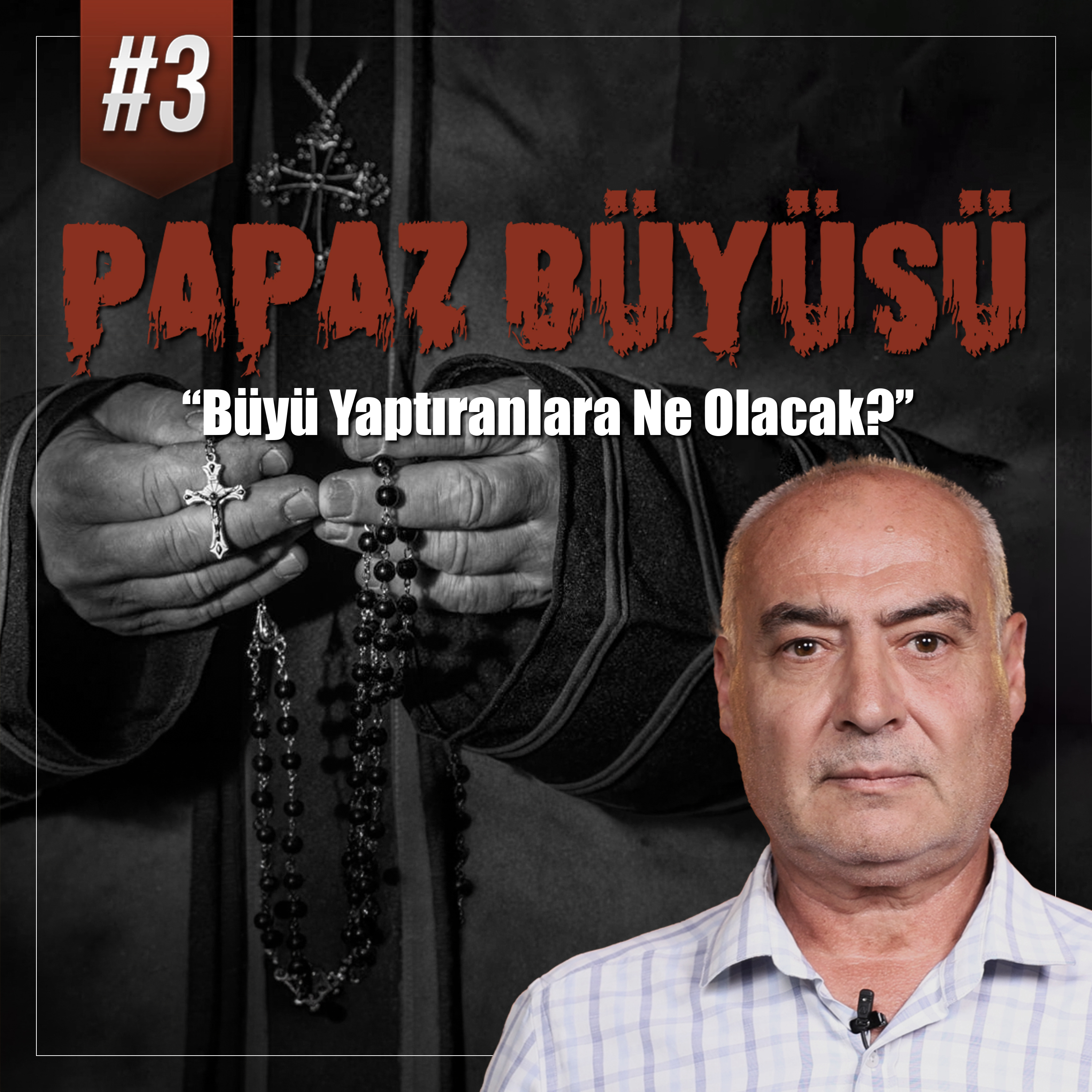Büyü ve Büyücülük Hakkında Hristiyanlık Ne Diyor? Büyü Yaptıranlara Uyarı | 3. Bölüm