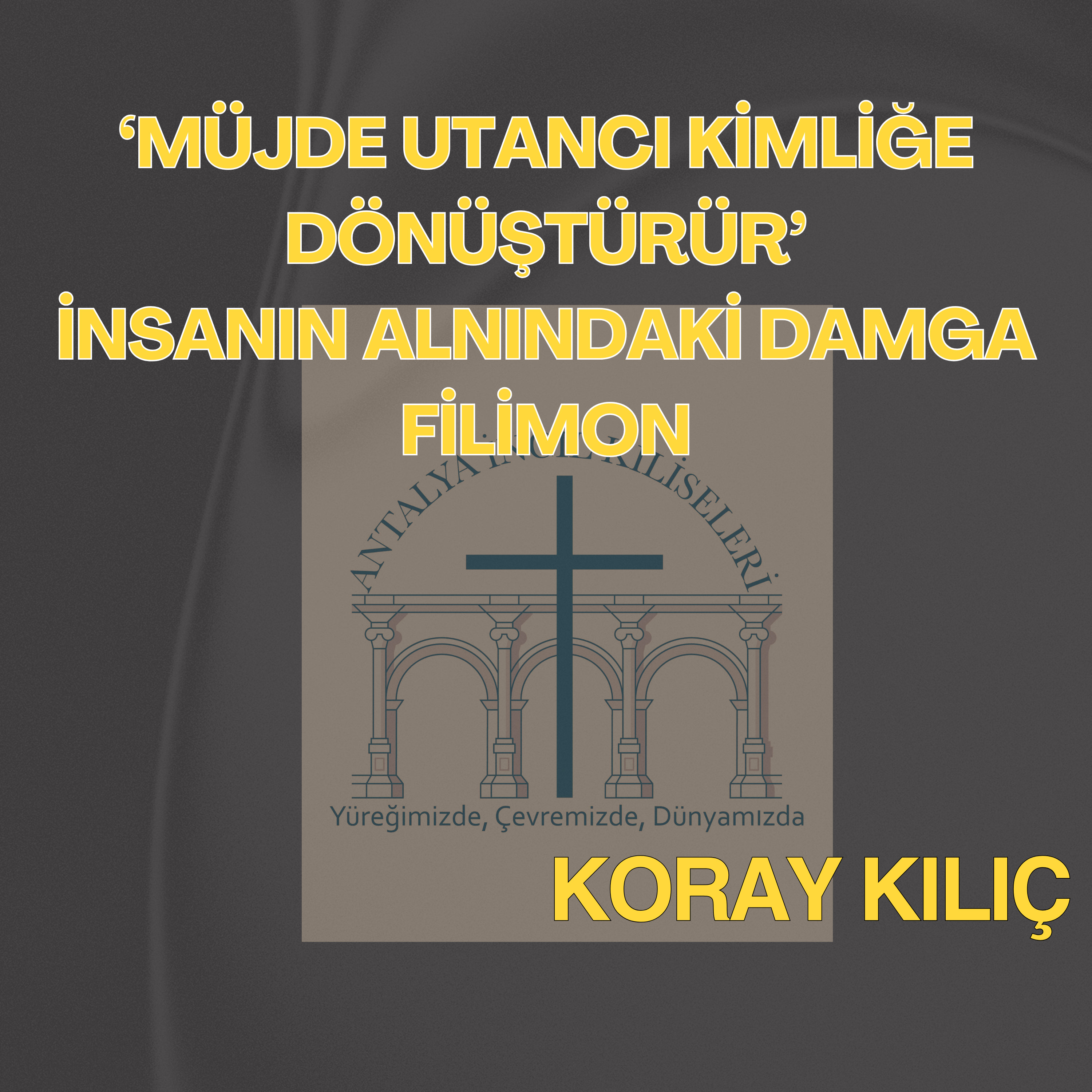 Koray Kılıç - ‘MÜJDE UTANCI KİMLİĞE DÖNÜŞTÜRÜR’ İNSANIN ALNINDAKİ DAMGA - FİLİMON episode artwork
