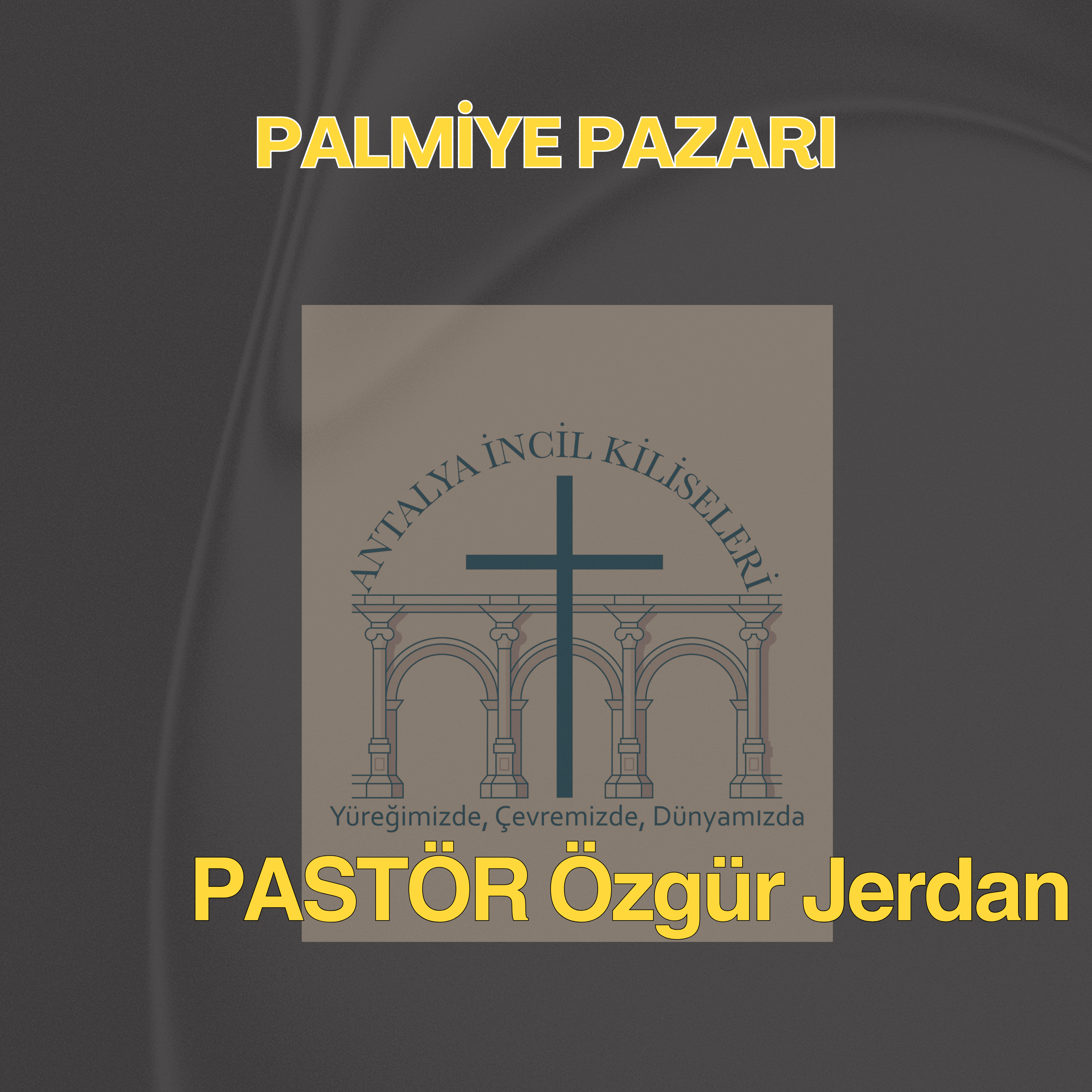 Pastör Özgür Jerdan - Palmiye Pazarı episode artwork
