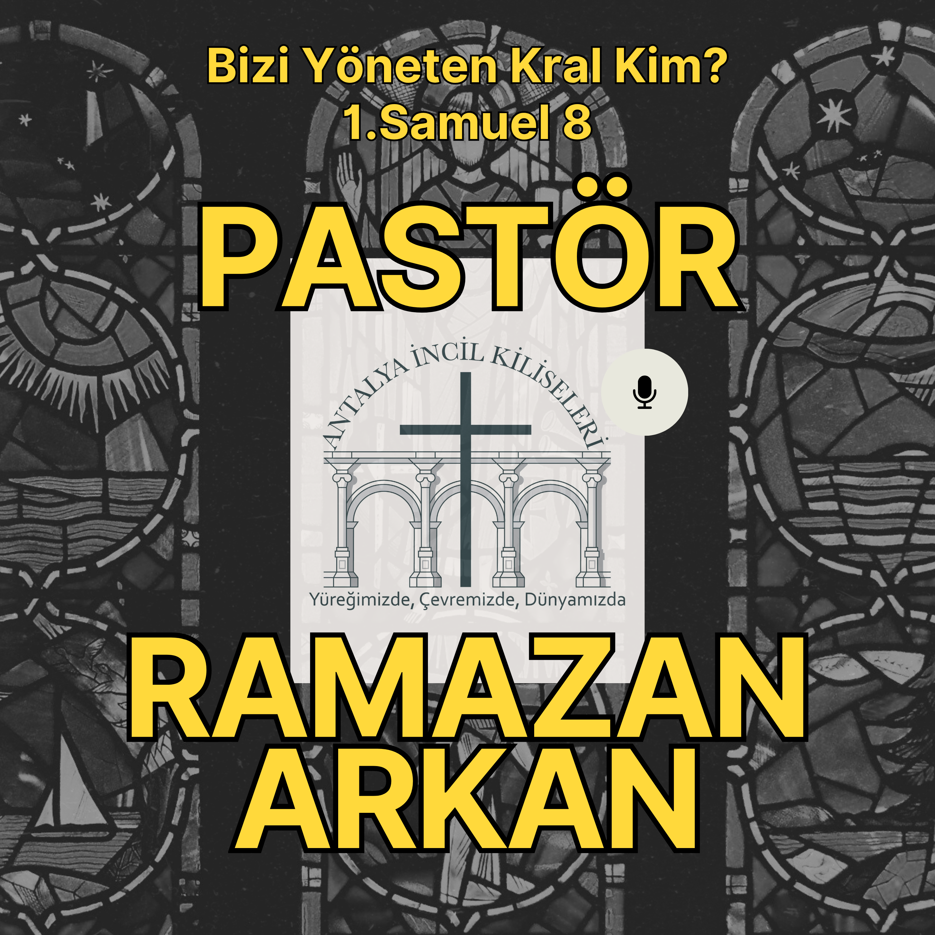 Pastör Ramazan Arkan - Bizi Yöneten Kral Kim? - 1. Samuel 8 episode artwork