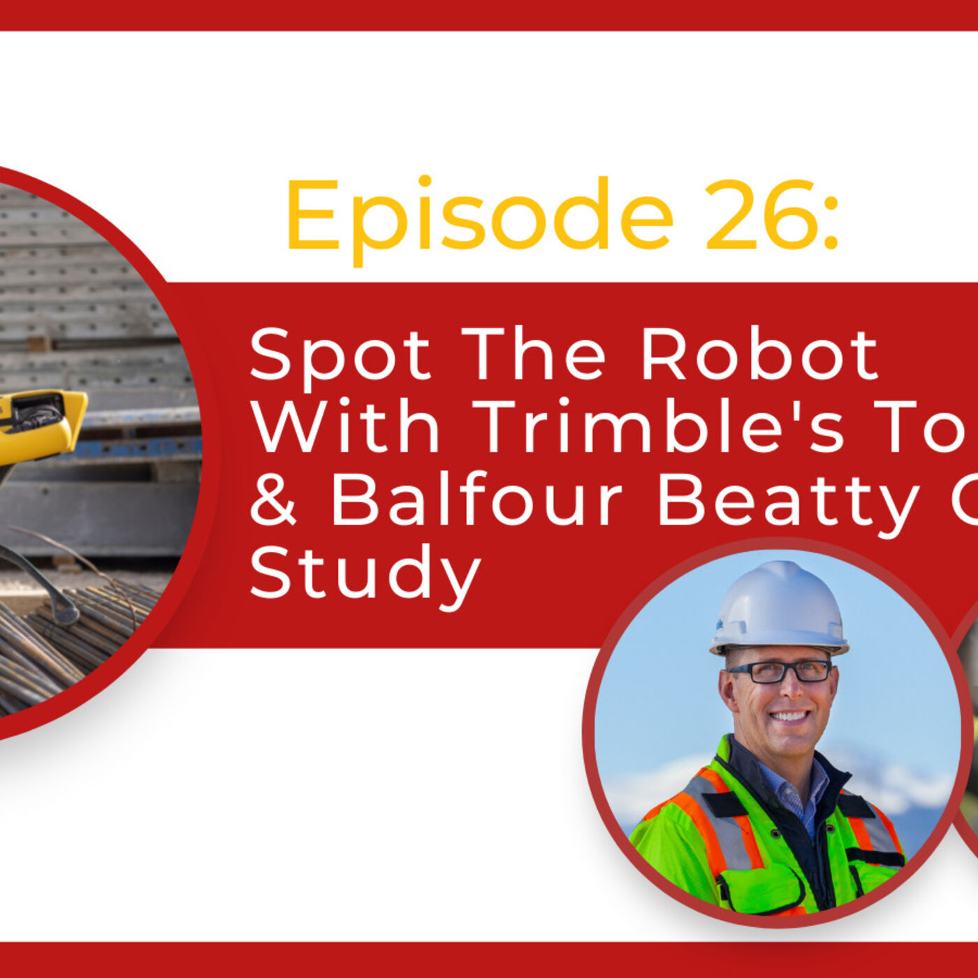 Spot The Robot With Trimble’s Top Expert & Balfour Beatty Case Study