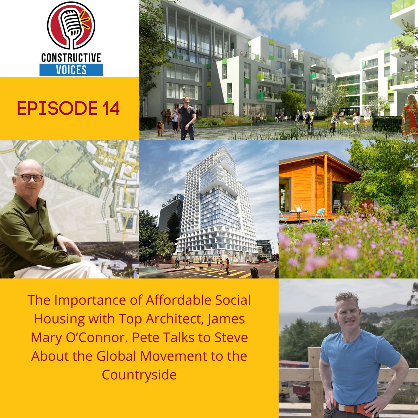 The Importance of Affordable Social Housing with Top Architect, James Mary O’Connor. Pete Talks to Steve About the Global Movement to the Countryside