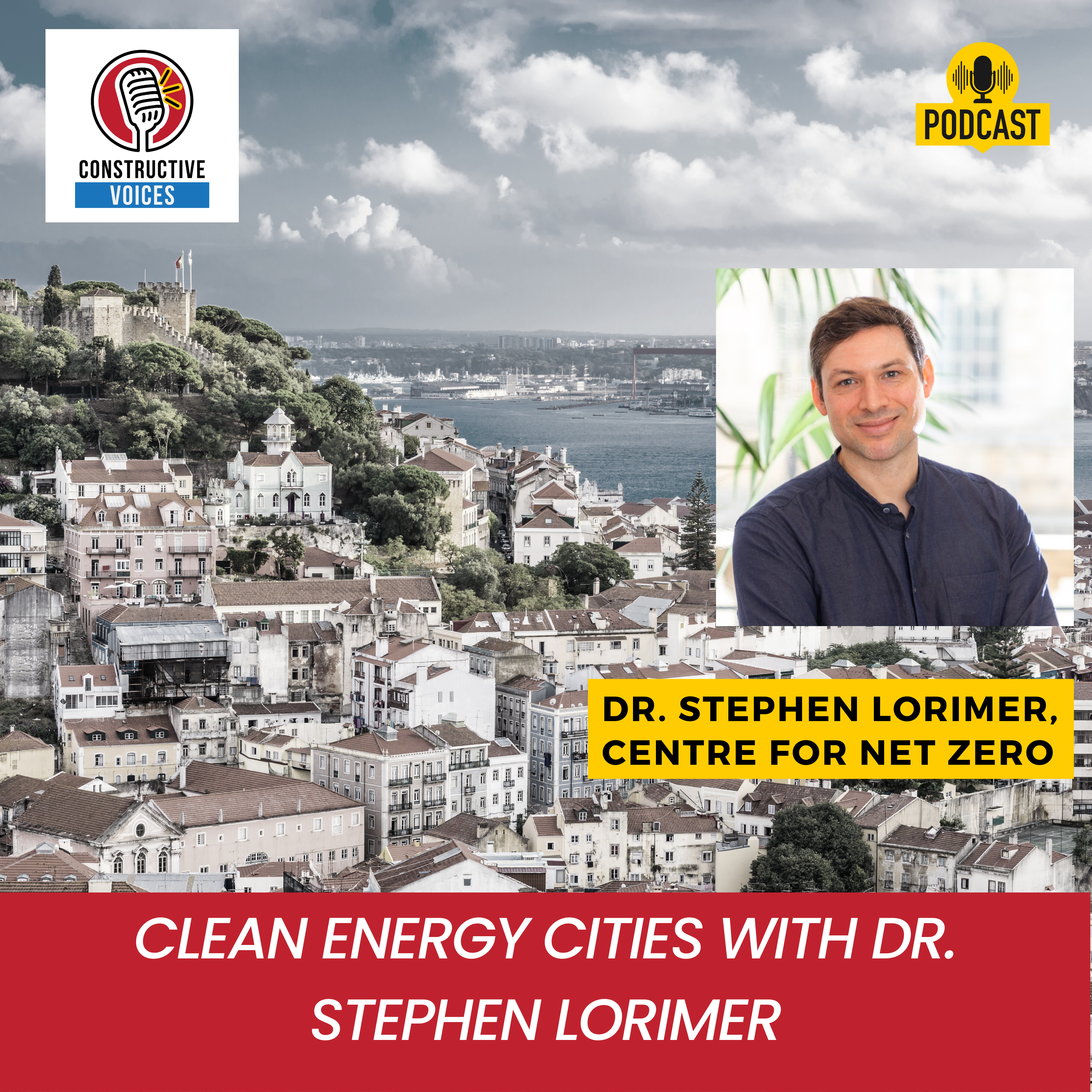 Clean Energy Cities With Dr. Stephen Lorimer, Centre for Net Zero