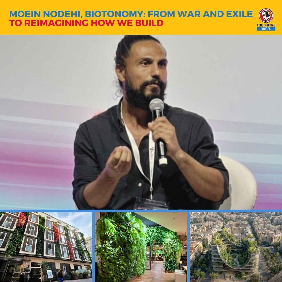 Moein Nodehi: From War and Exile to Reimagining How We Build