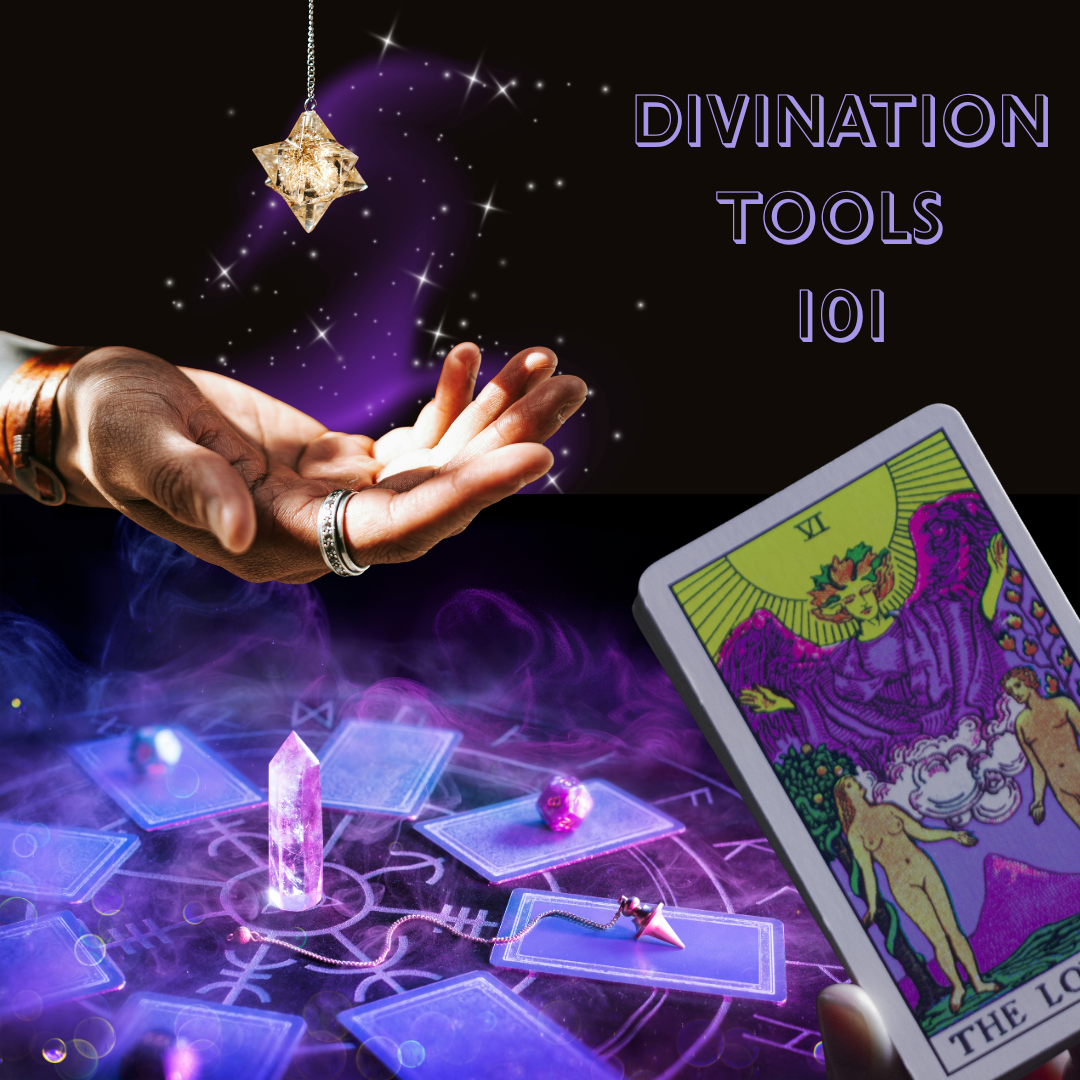 DIVINATION TOOLS 101