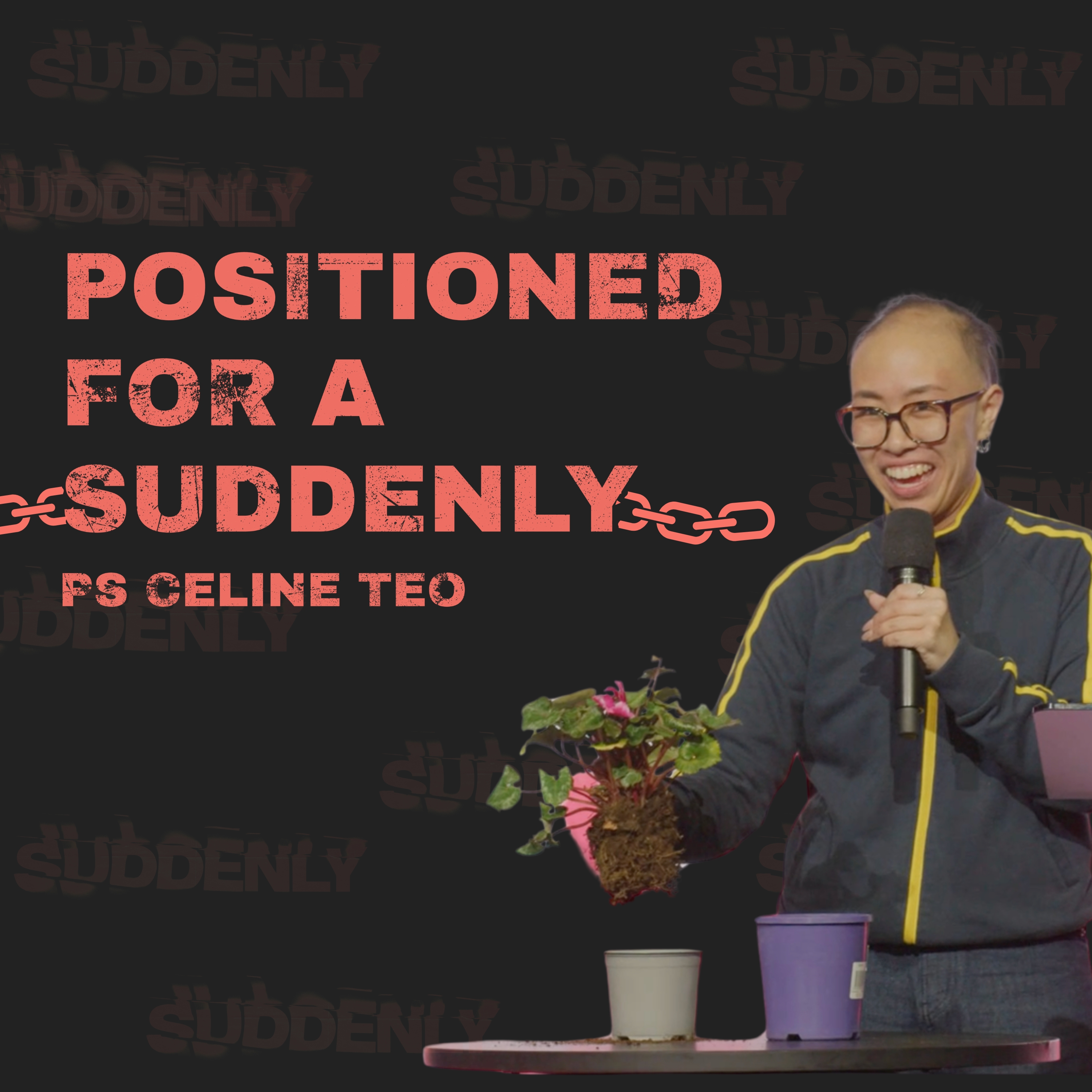 Positioned For A Suddenly - Ps Celine Teo