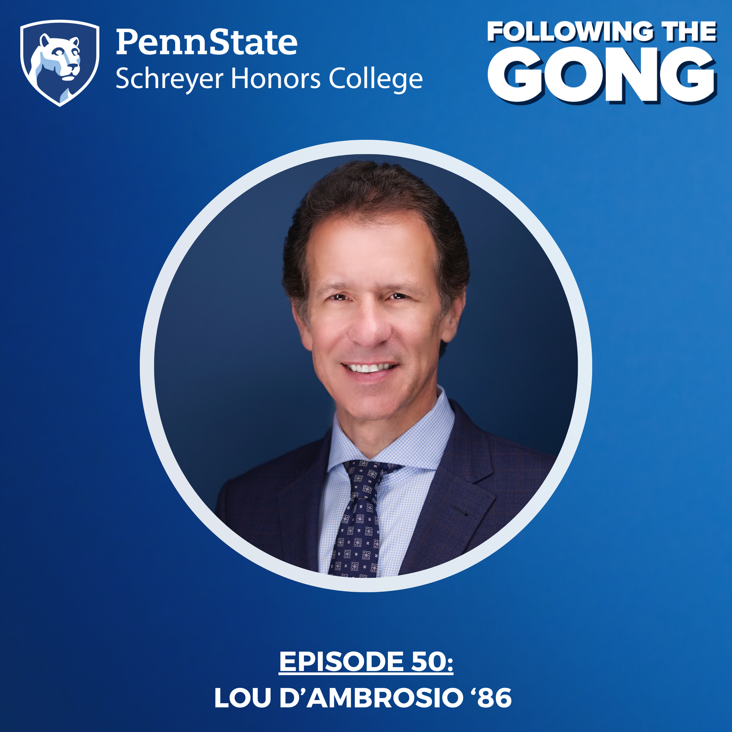 FTG 0050 – Executive Perspectives for Success and Happiness with Former Fortune 500 CEO Lou D’Ambrosio ’86 