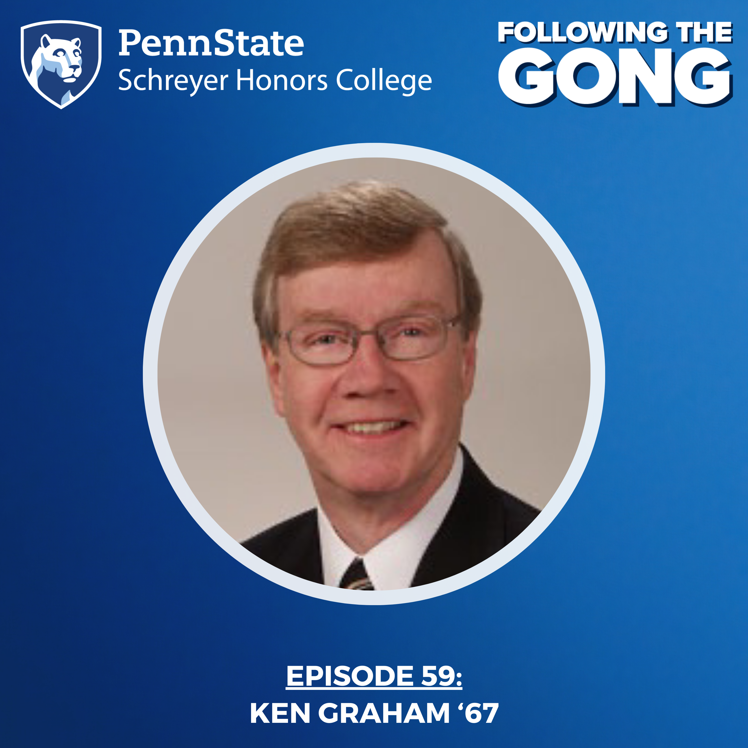 FTG 0059 – Leadership Development and Early Career Success with Consultant Ken Graham ’67, ’68g, ’79g