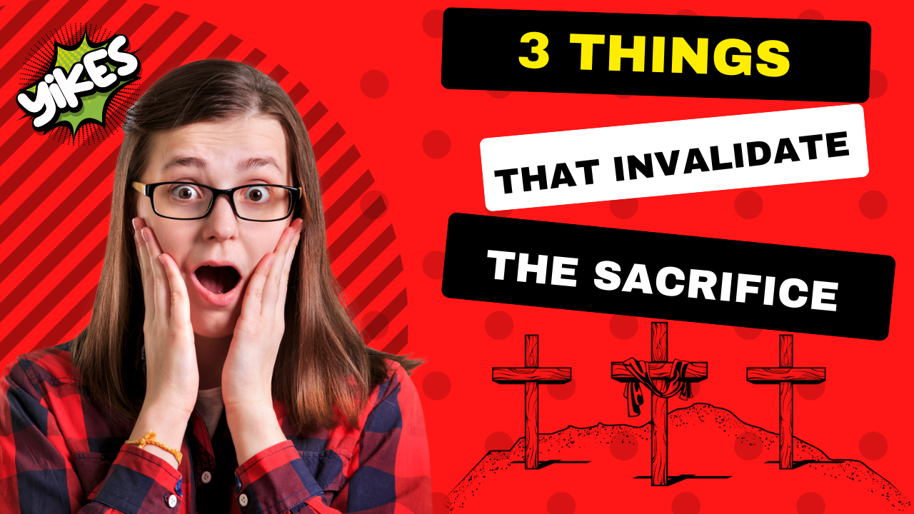 Three Ways We Invalidate the Sacrifice of Jesus