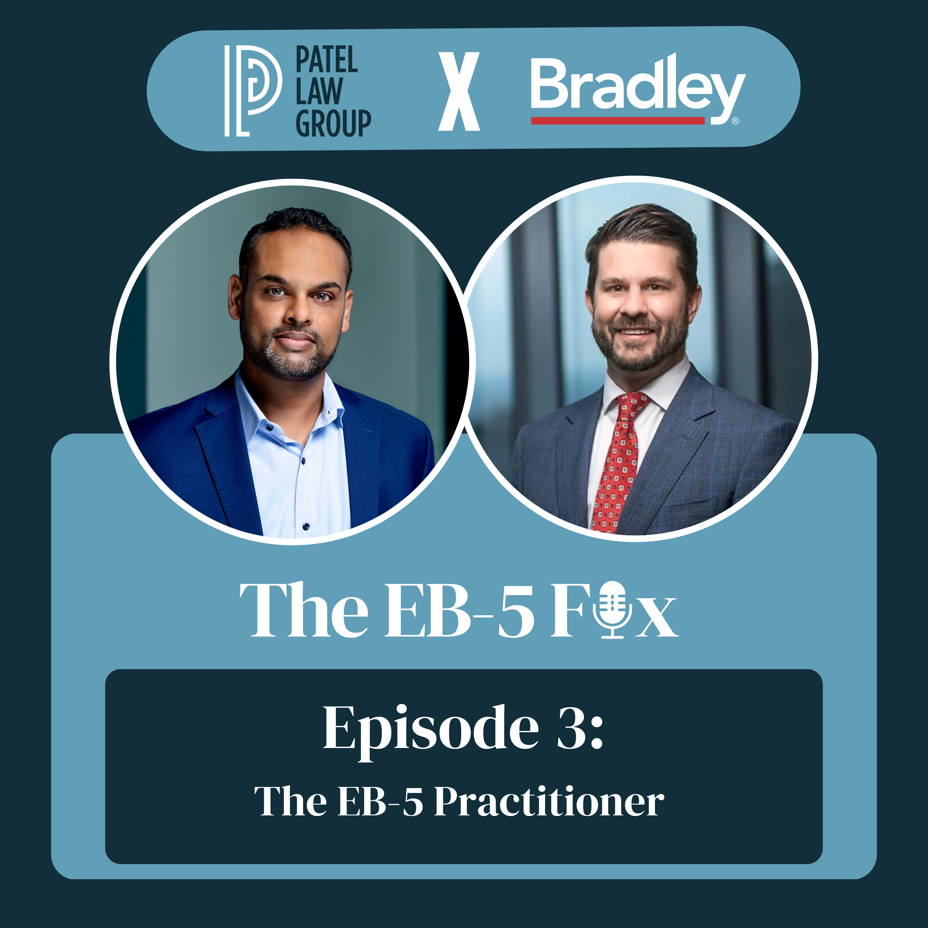 Episode 3 - The EB-5 Practitioner