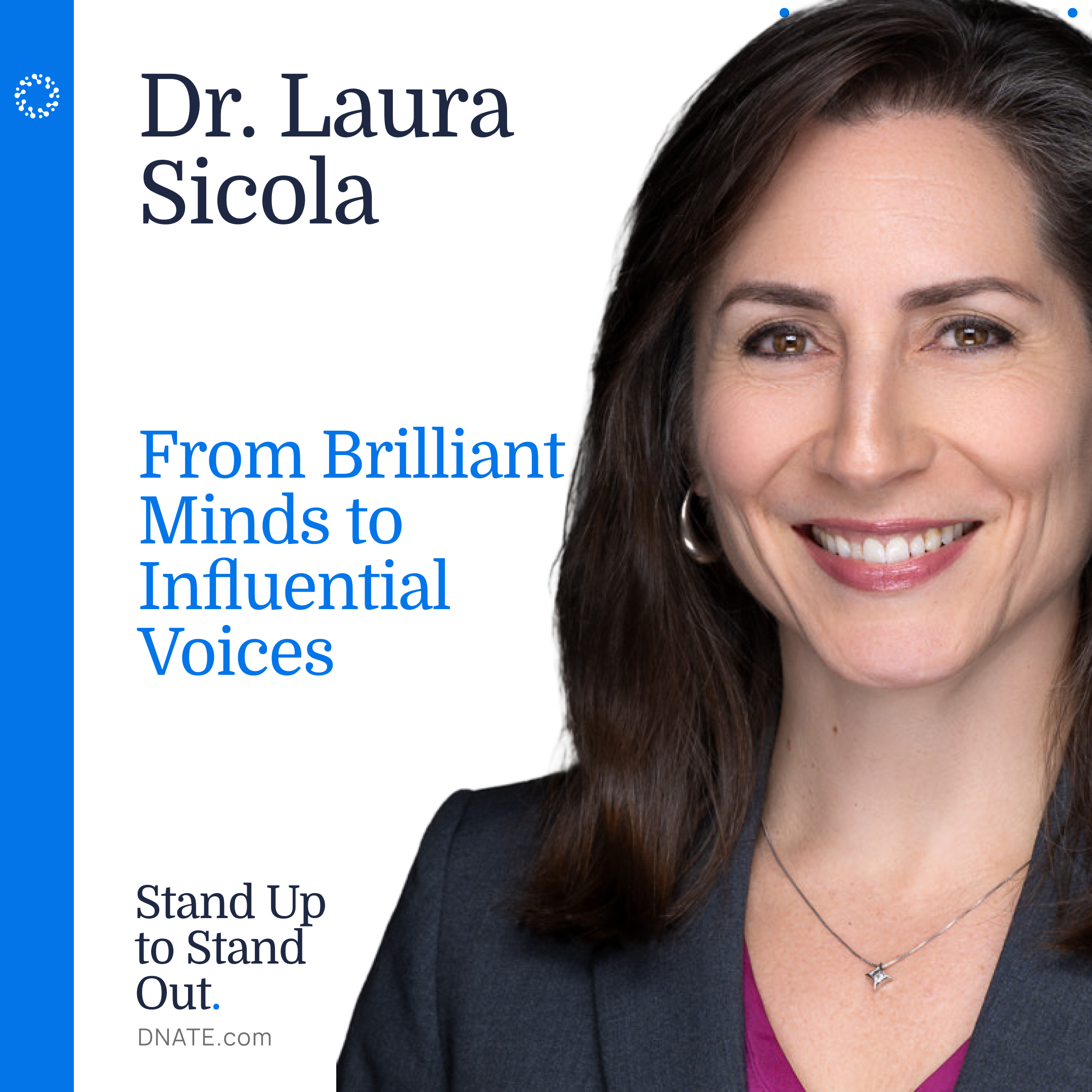Episode 23: From Brilliant Minds to Influential Voices with Dr. Laura Sicola