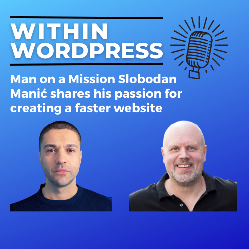 Mixing your Passion for WordPress with Performance with Slobodan Manić