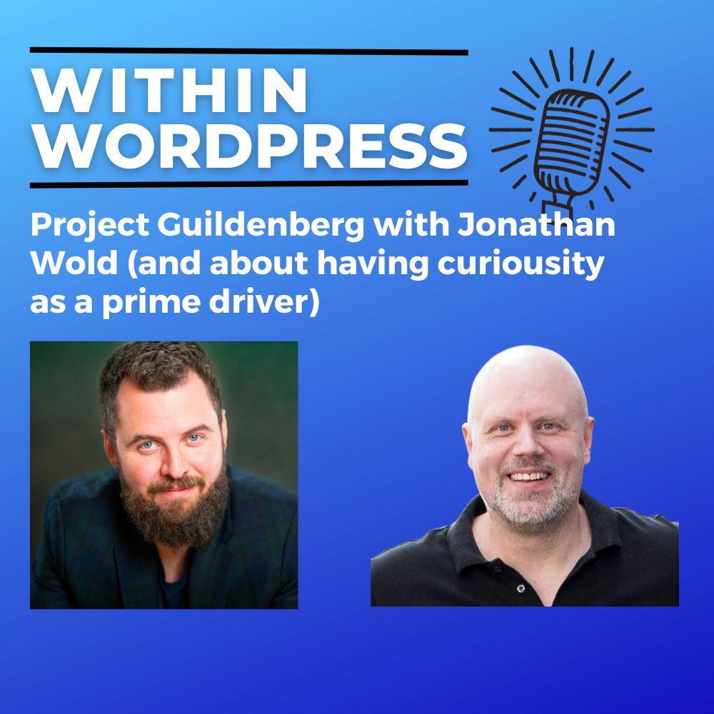 Project Guildenberg with Jonathan Wold (and about having curiousity as a prime driver)
