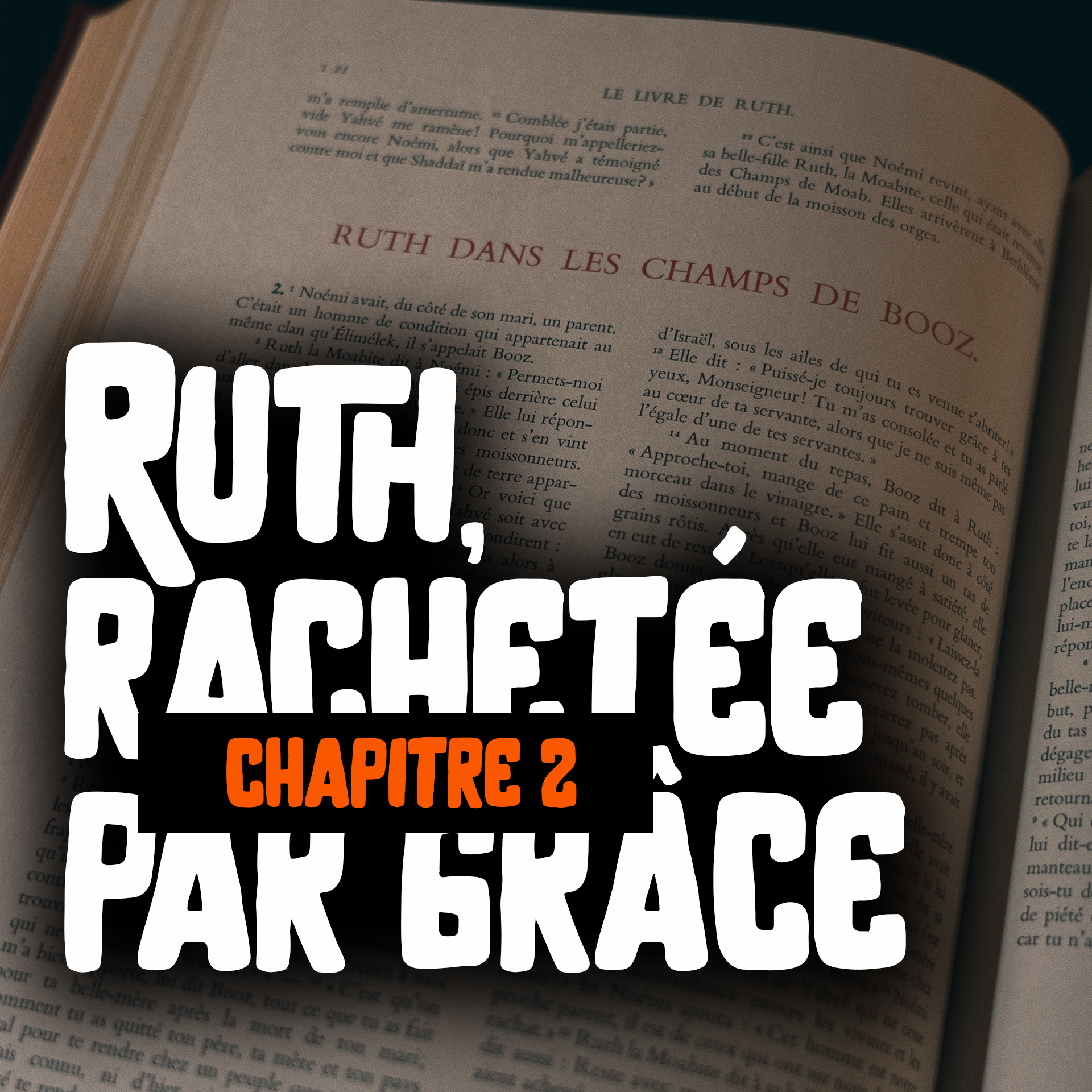 Ruth, rachetée par grâce - Chapitre 2 - [SERIE]