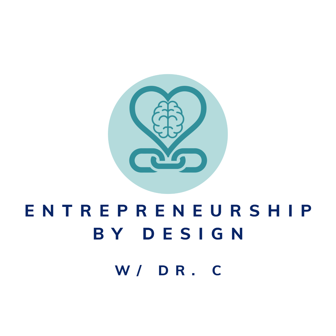 Entrepreneurship by Design w/ Dr. C Artwork