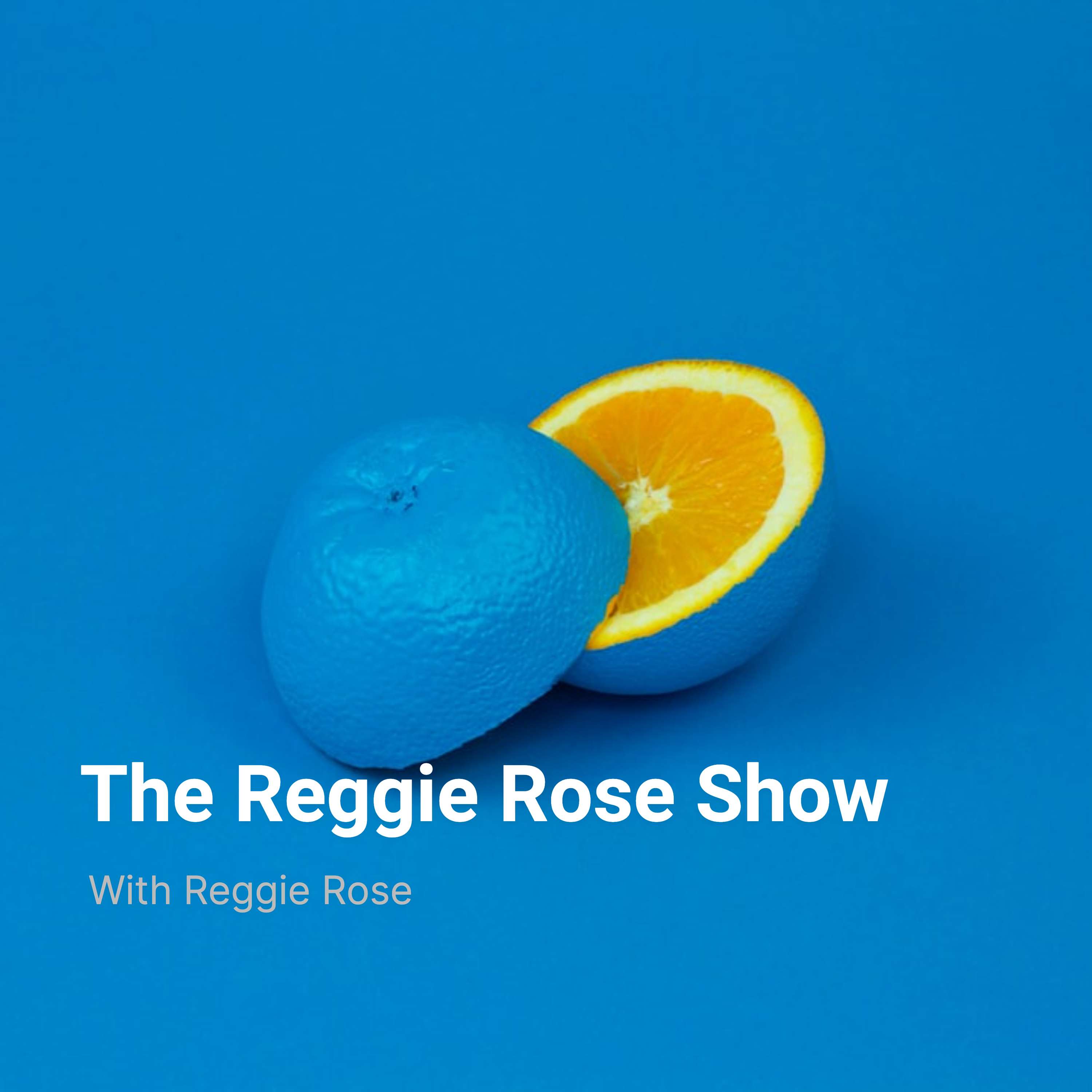 The Reggie Rose Show